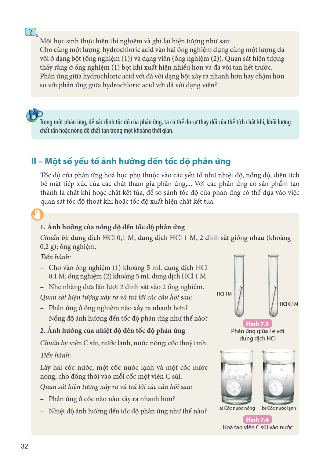 Một học sinh thực hiện thí nghiệm và ghi lại hiện tượng như sau: Cho cùng một lượng hydrochloric acid vào hai ống nghiệm đựng cùng một lượng đá vôi ở dạng bột (