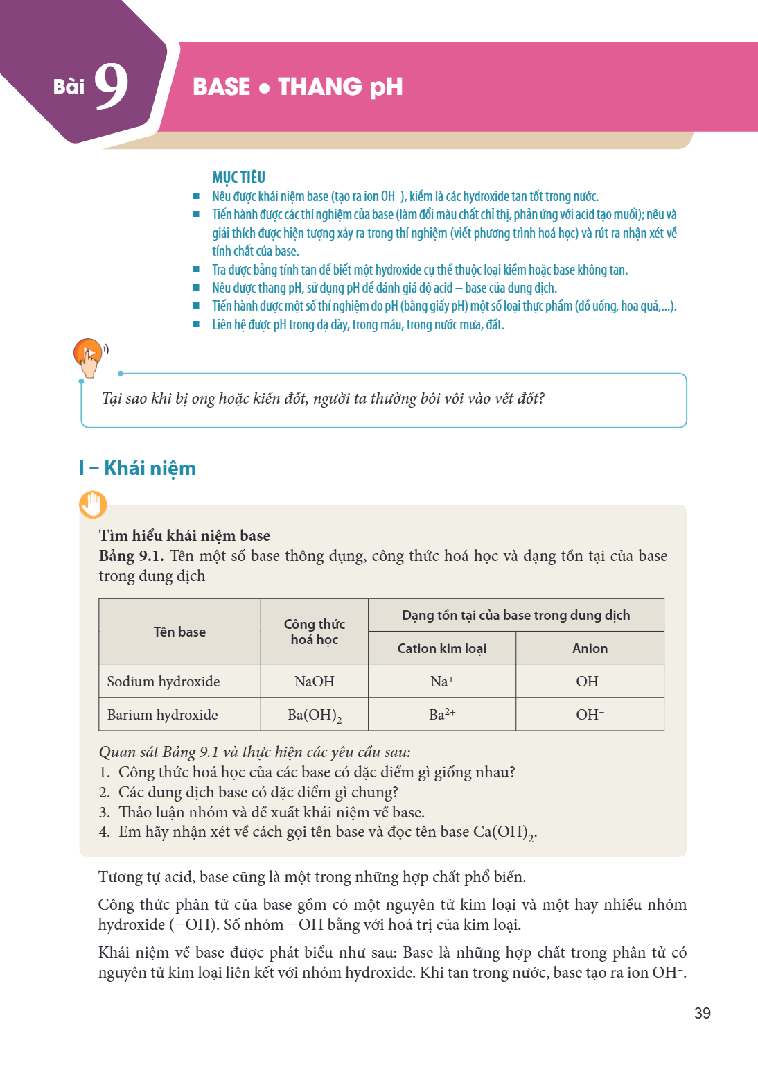 Bài 9. Base. Thang pH MỤC TIÊU: Nêu được khái niệm base (tạo ra ion OH⁻), kiềm là các hydroxide tan tốt trong nước. Tiến hành được các thí nghiệm của base (làm 