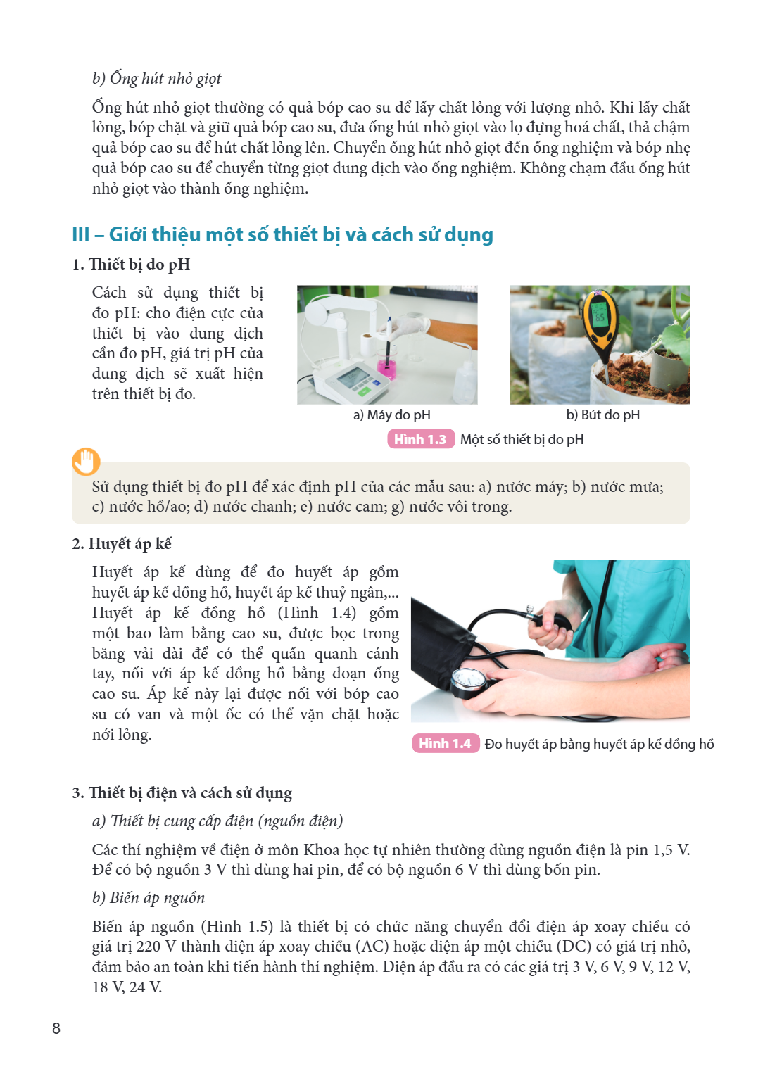 b) Ống hút nhỏ giọt Ống hút nhỏ giọt thường có quả bóp cao su để lấy chất lỏng với lượng nhỏ. Khi lấy chất lỏng, bóp chặt và giữ quả bóp cao su, đưa ống hút nhỏ