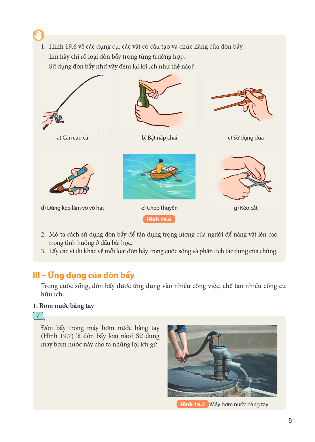 Hình 19.6 về các dụng cụ, các vật có cấu tạo và chức năng của đòn bẩy. – Em hãy chỉ rõ loại đòn bẩy trong từng trường hợp. – Sử dụng đòn bẩy như vậy đem lại lợi
