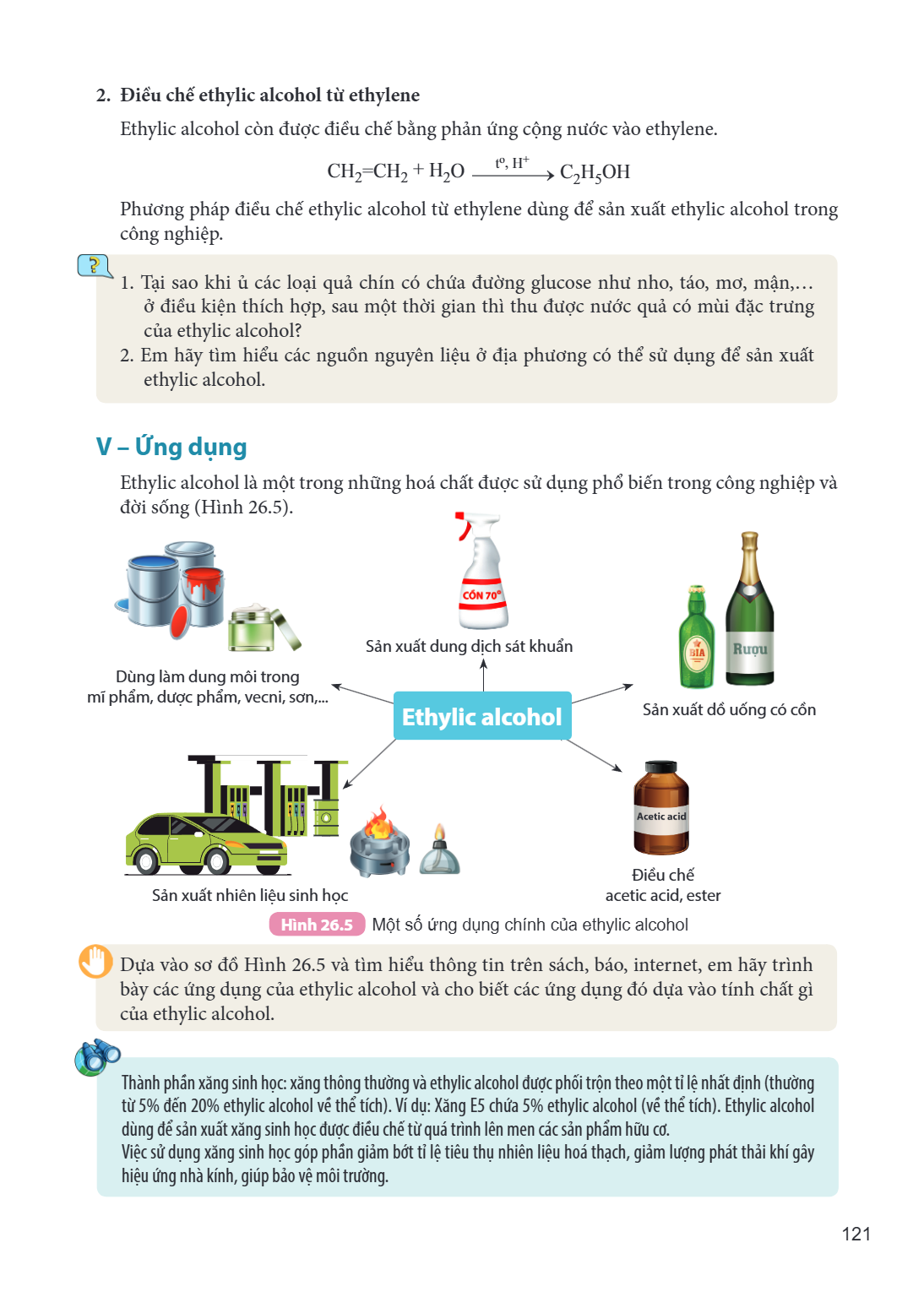 2. Điều chế ethylic alcohol từ ethylene Ethylic alcohol còn được điều chế bằng phản ứng cộng nước vào ethylene. $\mathrm{CH_2=CH_2 + H_2O \xrightarrow{t^o, H^+}