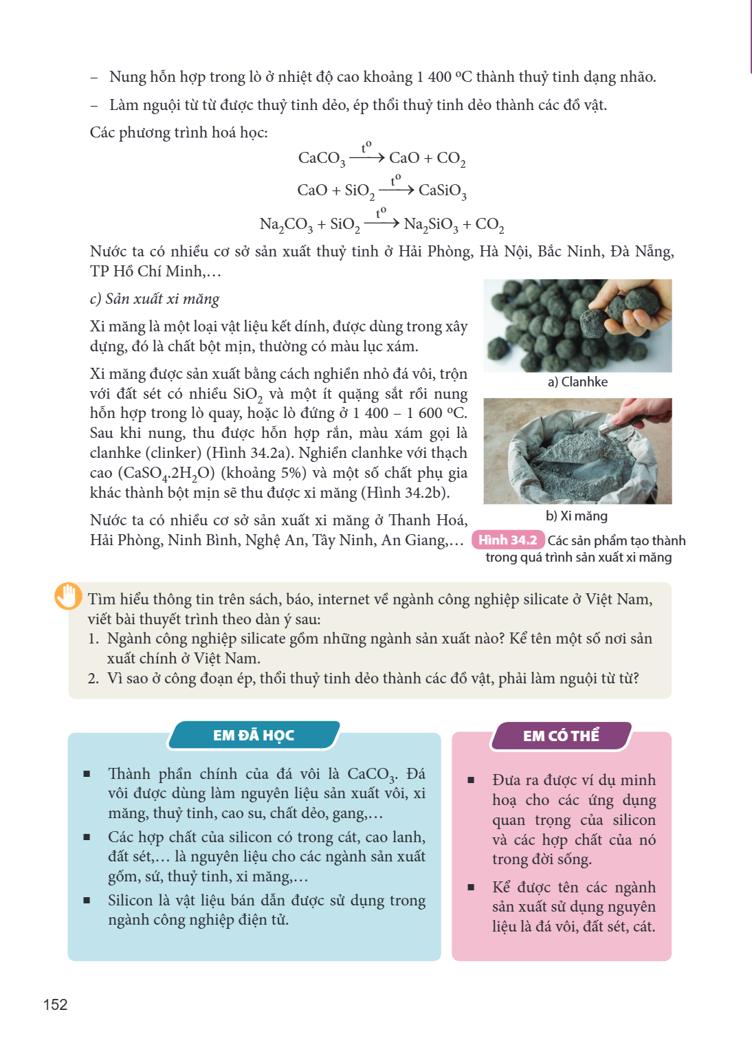 – Nung hỗn hợp trong lò ở nhiệt độ cao khoảng 1 400 °C thành thuỷ tinh dạng nhão. – Làm nguội từ từ được thuỷ tinh dẻo, ép thổi thuỷ tinh dẻo thành các đồ vật. 