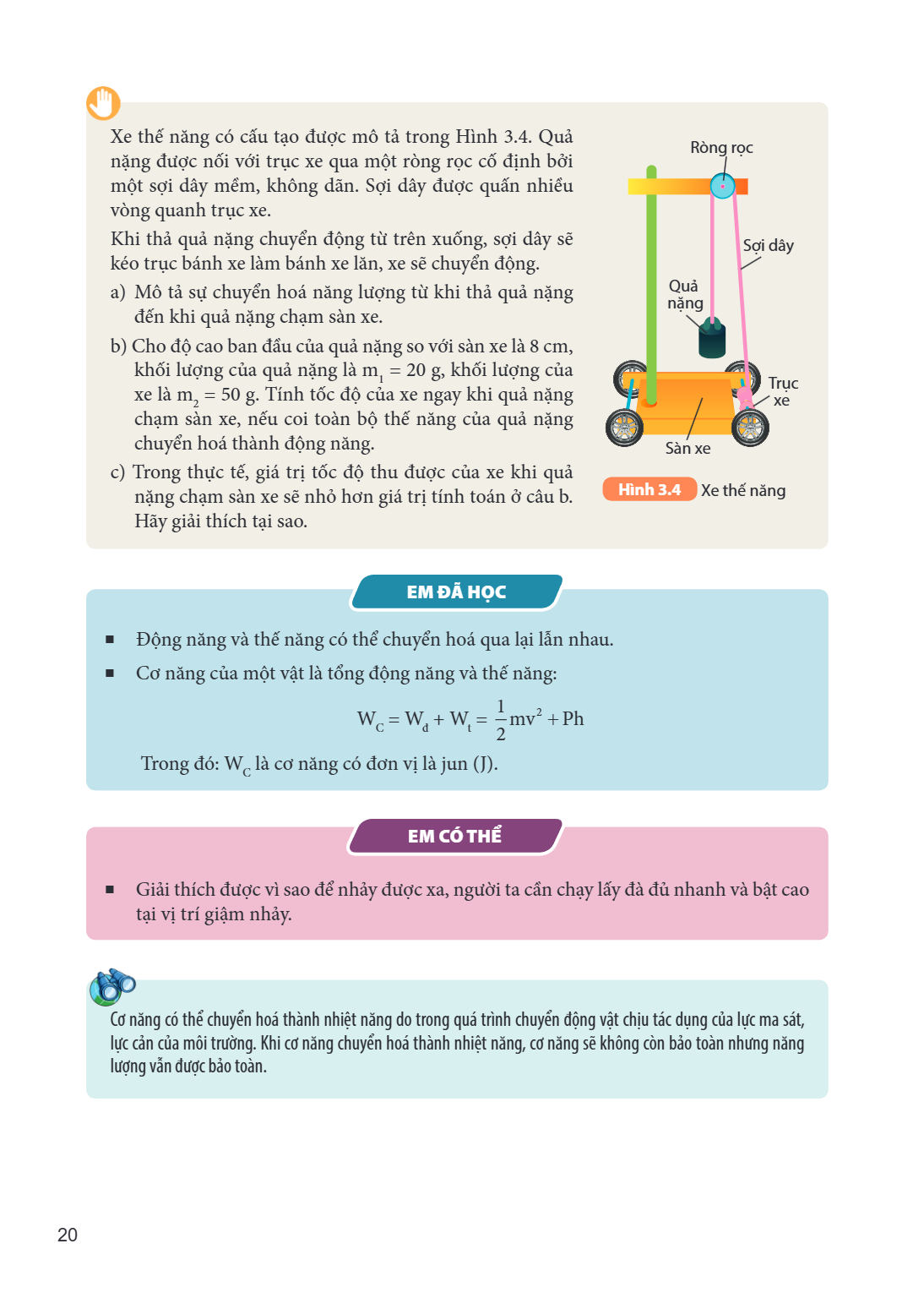Xe thế năng có cấu tạo được mô tả trong Hình 3.4. Quả nặng được nối với trục xe qua một ròng rọc cố định bởi một sợi dây mềm, không dãn. Sợi dây được quấn nhiều
