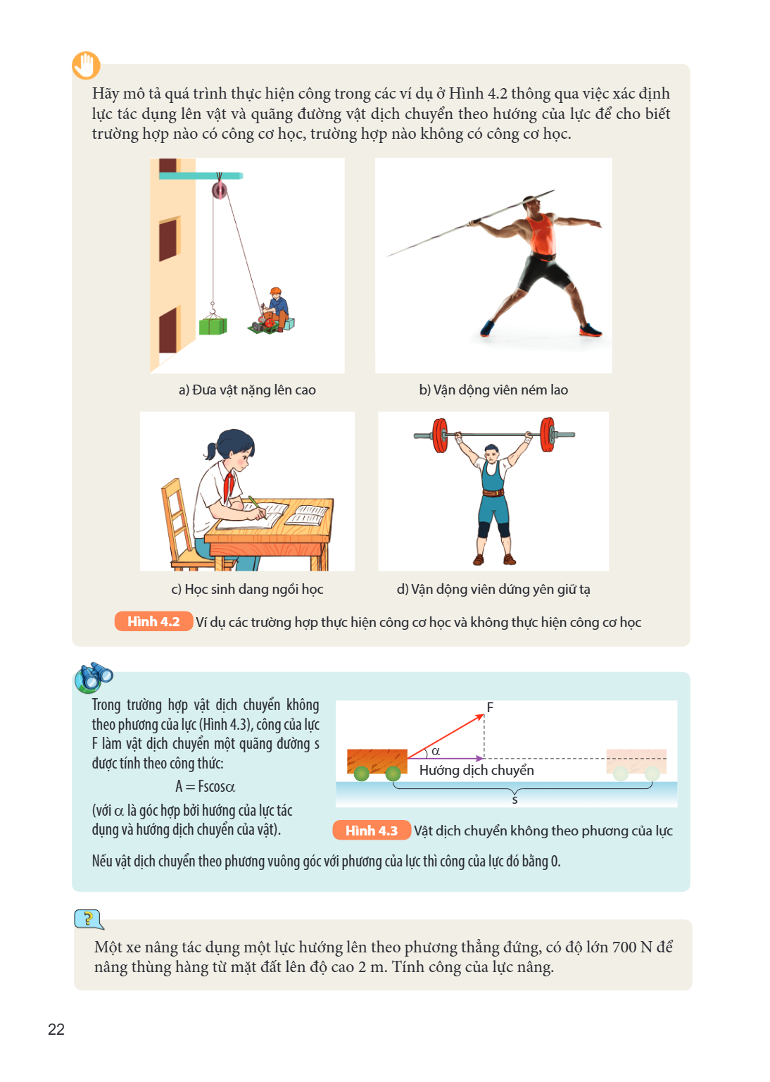 Hãy mô tả quá trình thực hiện công trong các ví dụ ở Hình 4.2 thông qua việc xác định lực tác dụng lên vật và quãng đường vật dịch chuyển theo hướng của lực để 