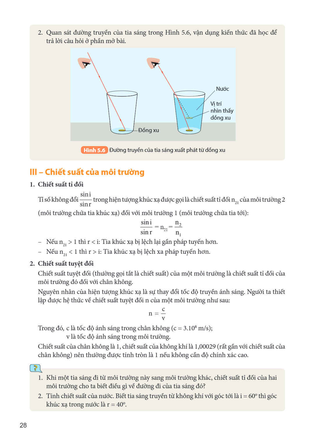 Quan sát đường truyền của tia sáng trong Hình 5.6, vận dụng kiến thức đã học để trả lời câu hỏi ở phần mở bài. Hình 5.6 Đường truyền của tia sáng xuất phát từ đ