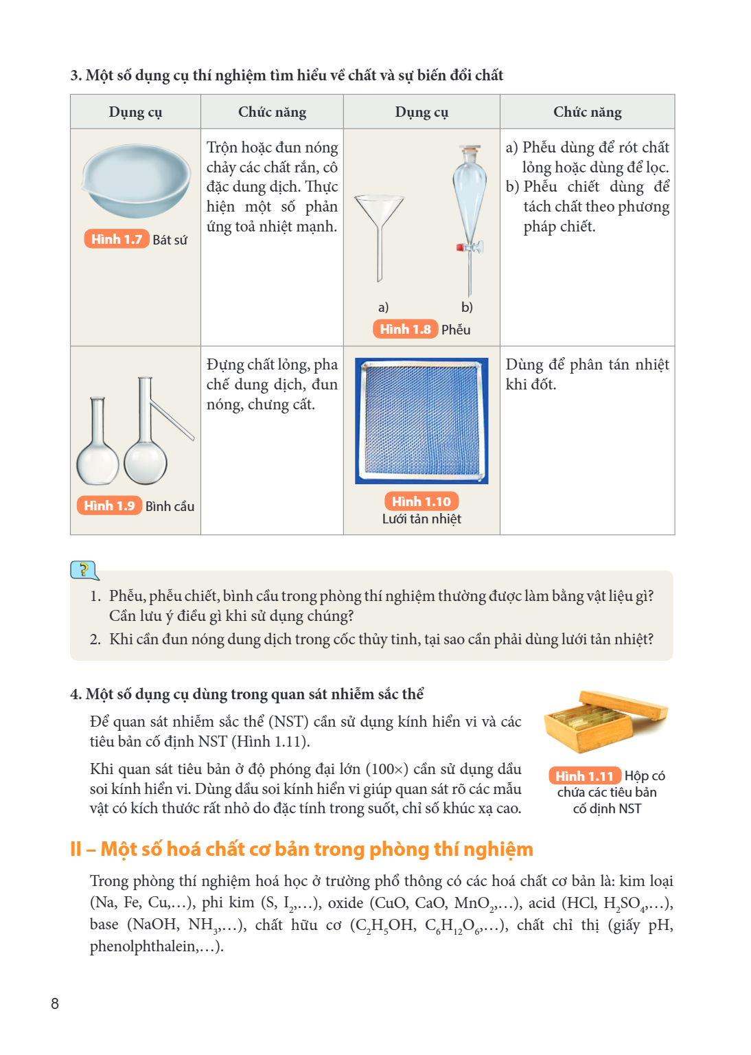 3. Một số dụng cụ thí nghiệm tìm hiểu về chất và sự biến đổi chất Dụng cụ, Chức năng, Dụng cụ, Chức năng Hình 1.7 Bát sứ, Trộn hoặc đun nóng chảy các chất rắn, 