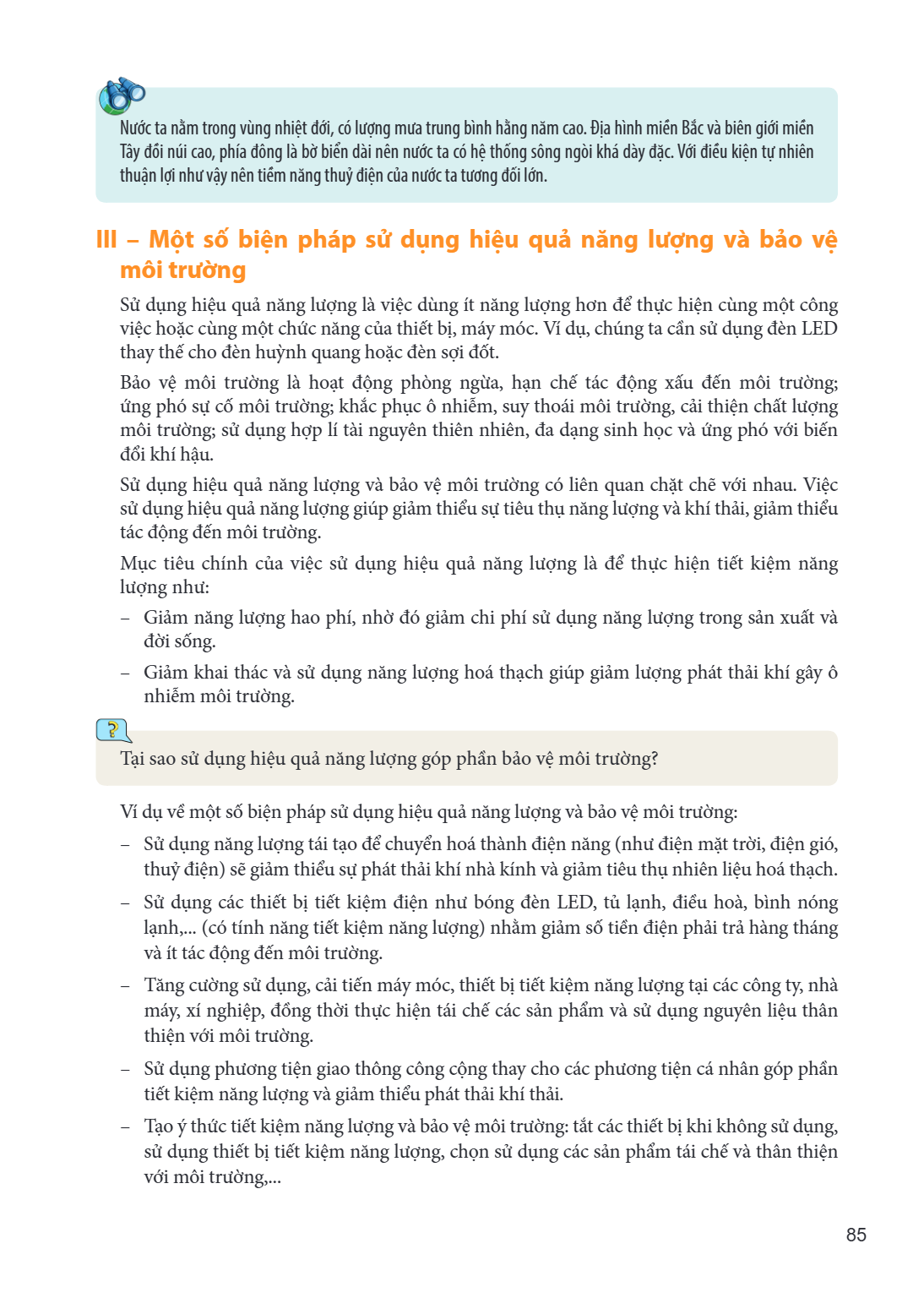 Nước ta nằm trong vùng nhiệt đới, có lượng mưa trung bình hằng năm cao. Địa hình miền Bắc và biên giới miền Tây đồi núi cao, phía đông là bờ biển dài nên nước t