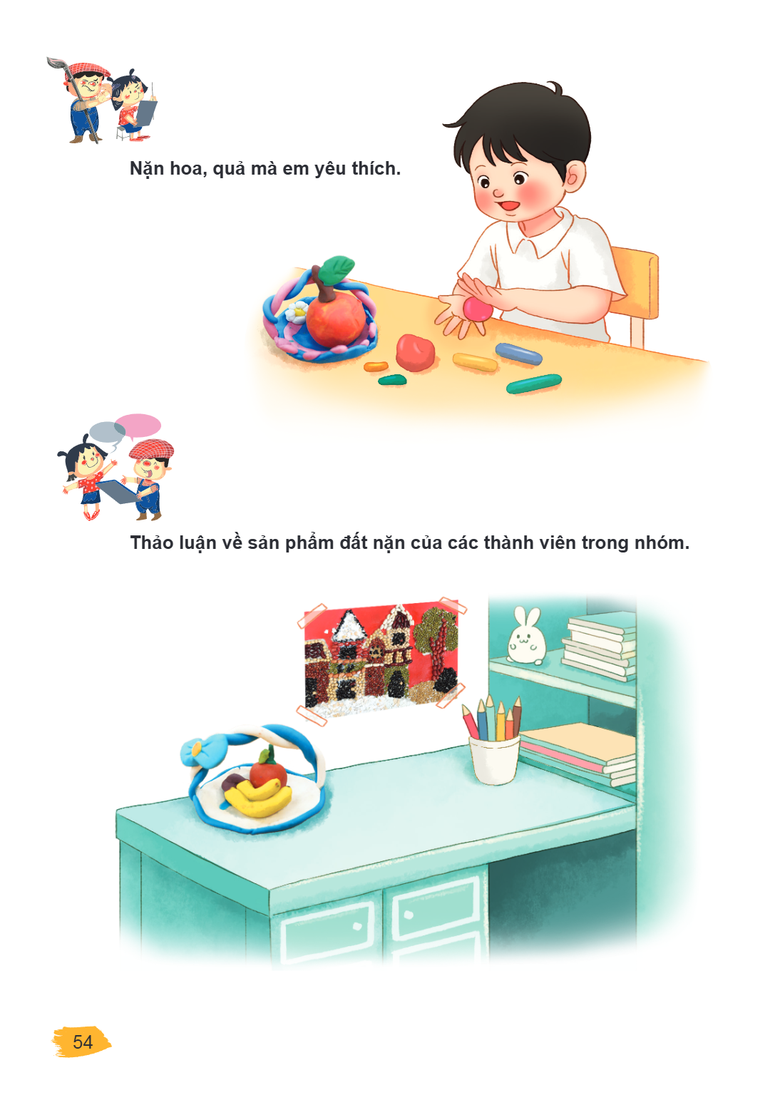 Nặn hoa, quả mà em yêu thích. Thảo luận về sản phẩm đất nặn của các thành viên trong nhóm.