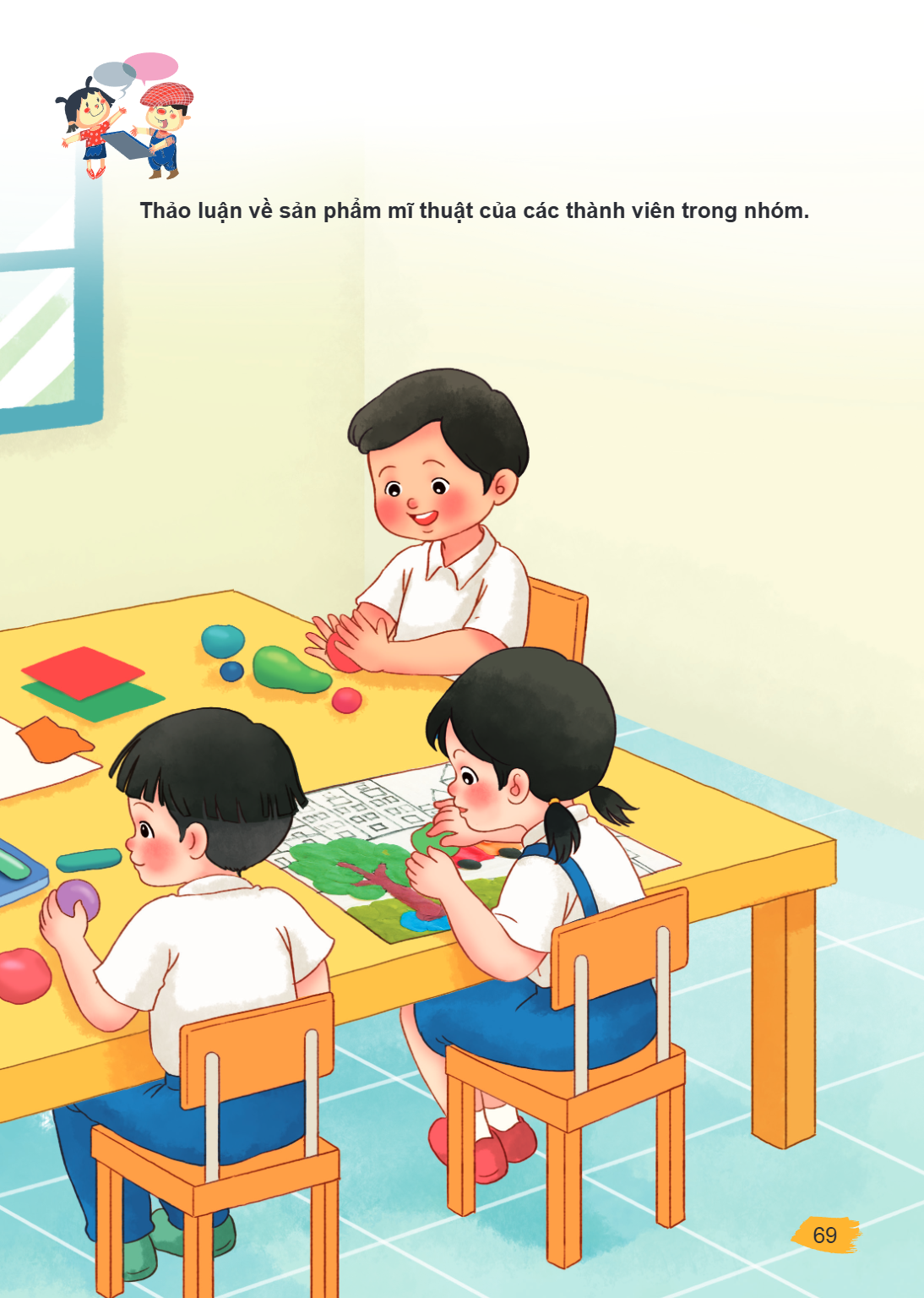 Thảo luận về sản phẩm mĩ thuật của các thành viên trong nhóm.