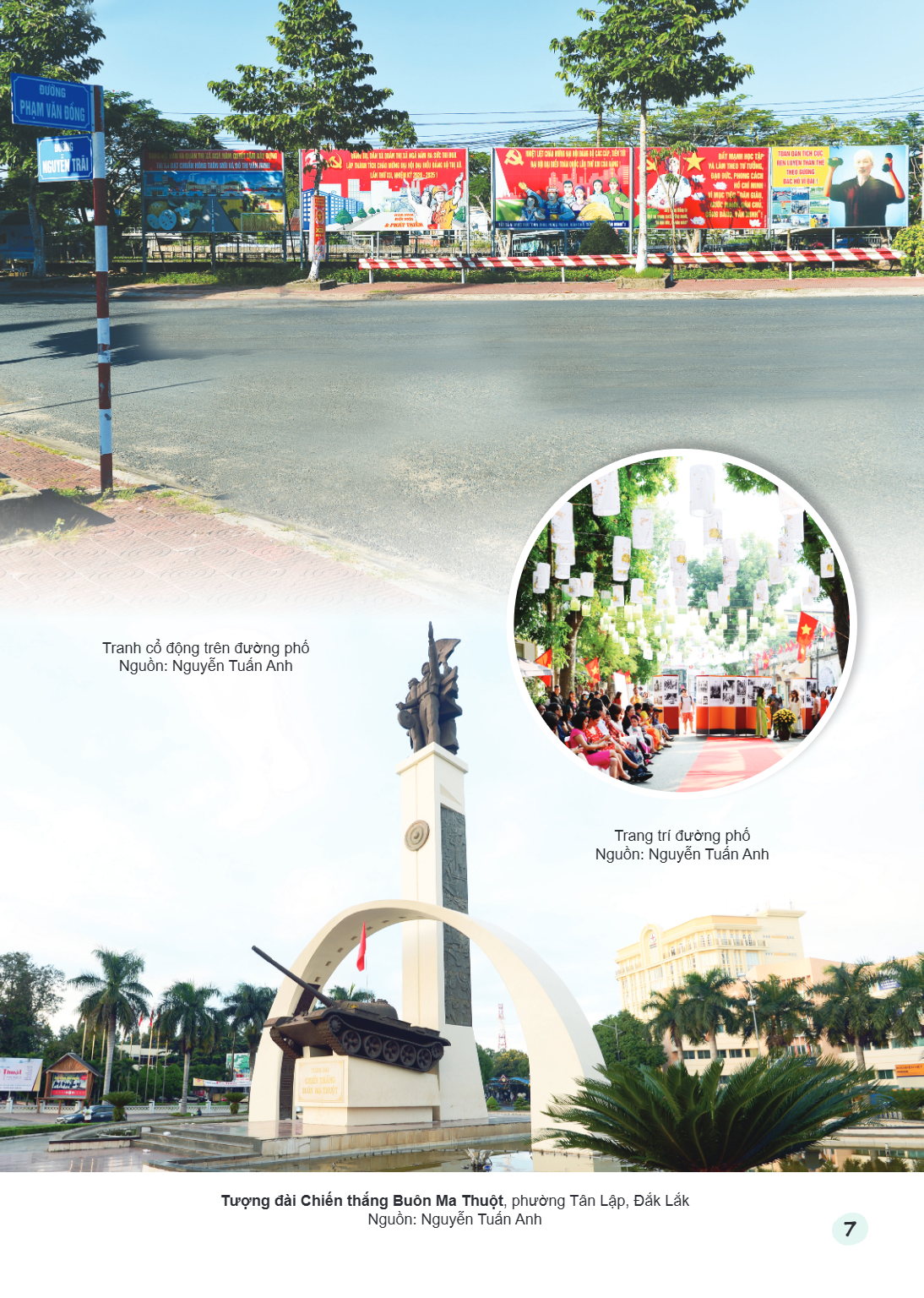 Tranh cổ động trên đường phố Nguồn: Nguyễn Tuấn Anh Tượng đài Chiến thắng Buôn Ma Thuột, phường Tân Lập, Đắk Lắk Nguồn: Nguyễn Tuấn Anh