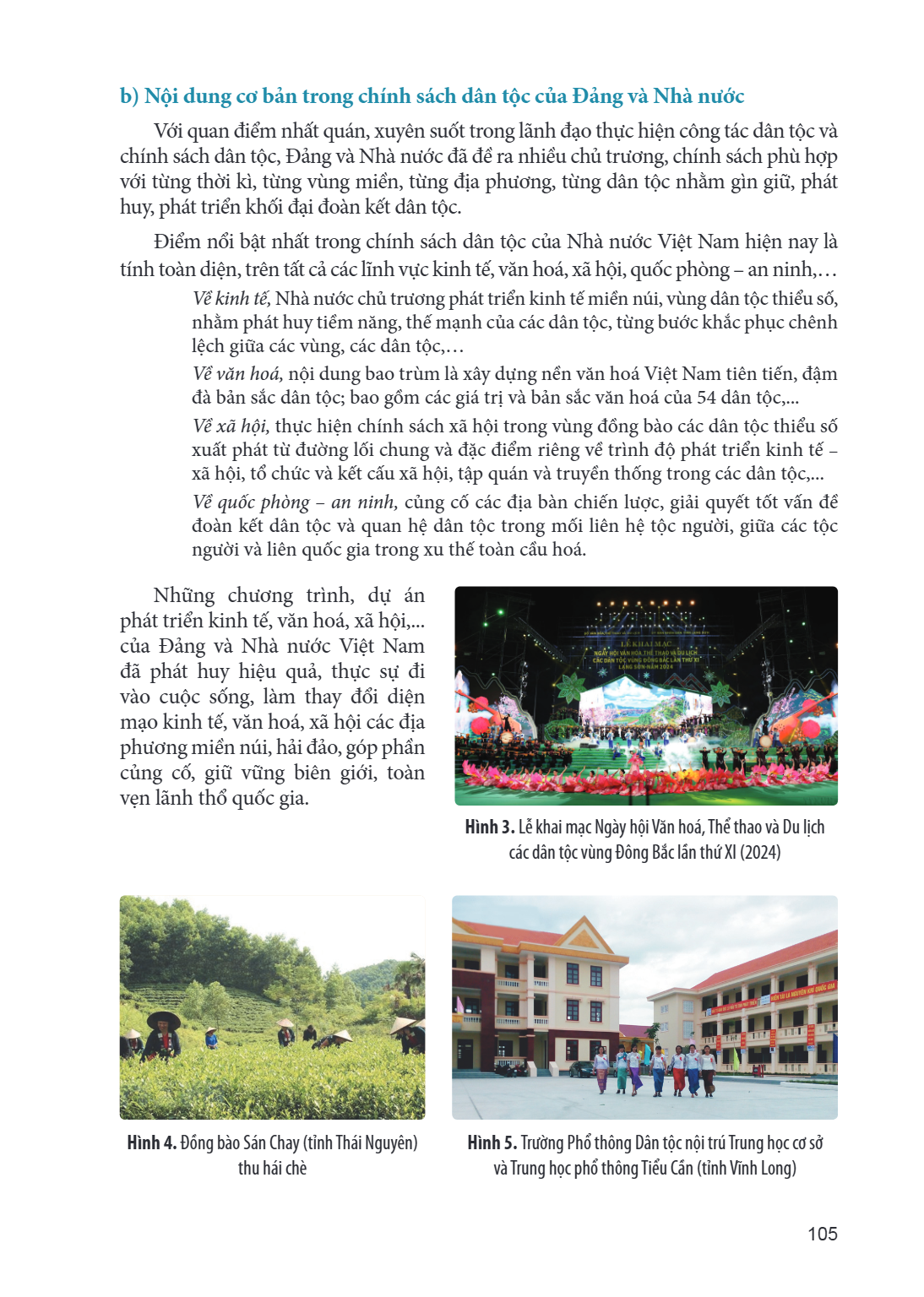 b) Nội dung cơ bản trong chính sách dân tộc của Đảng và Nhà nước Với quan điểm nhất quán, xuyên suốt trong lãnh đạo thực hiện công tác dân tộc và chính sách dân
