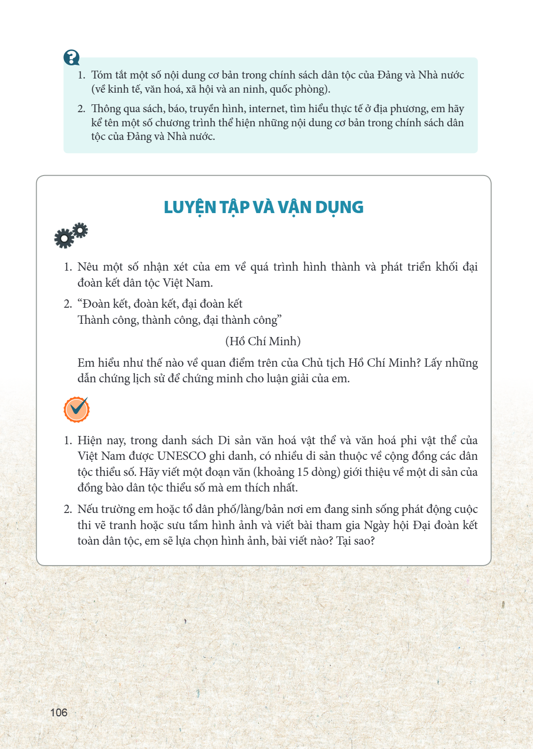 ? Tóm tắt một số nội dung cơ bản trong chính sách dân tộc của Đảng và Nhà nước (về kinh tế, văn hoá, xã hội và an ninh, quốc phòng). Thông qua sách, báo, truyền