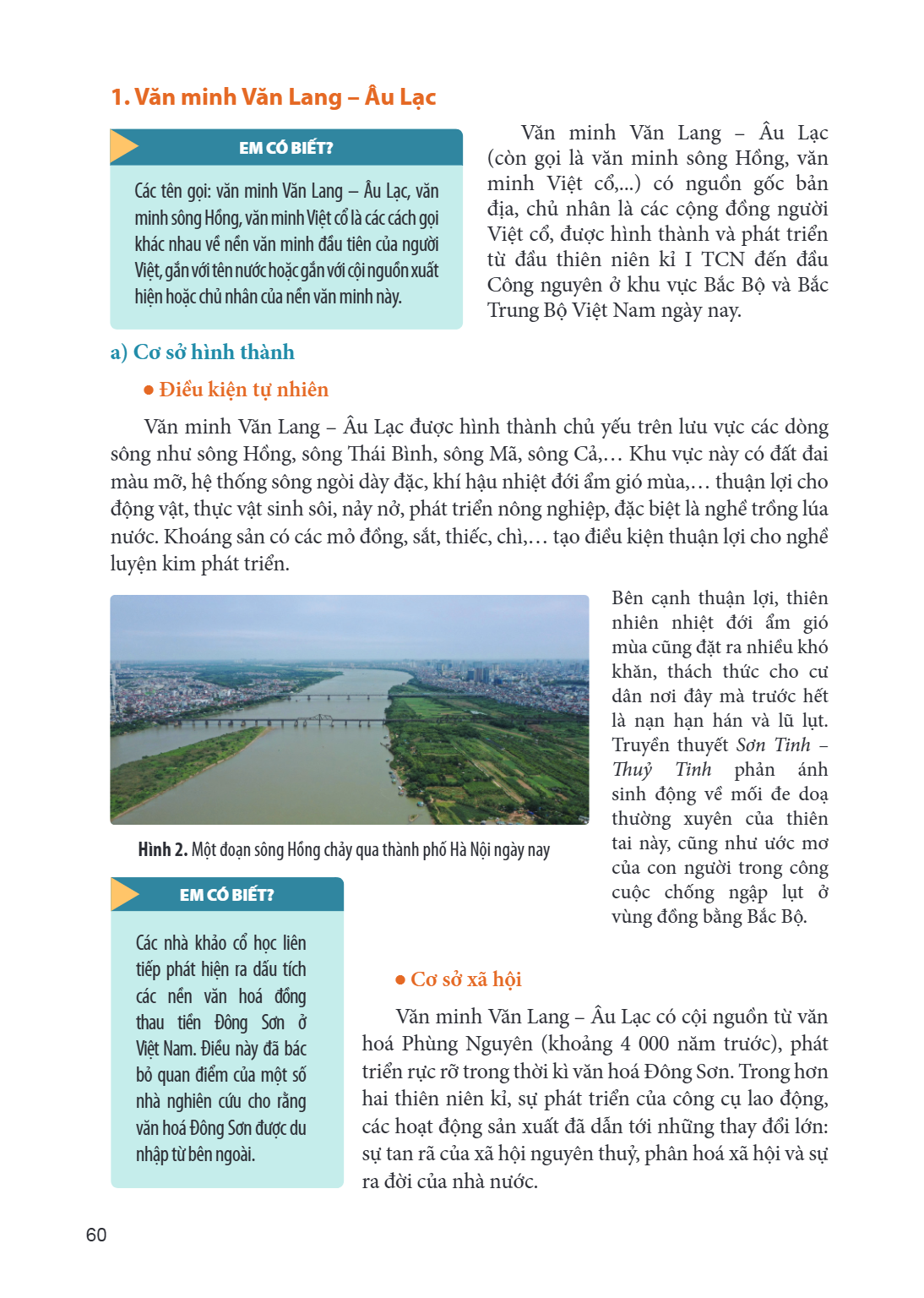 1. Văn minh Văn Lang – Âu Lạc EM CÓ BIẾT? Các tên gọi: văn minh Văn Lang – Âu Lạc, văn minh sông Hồng, văn minh Việt cổ là các cách gọi khác nhau về nền văn min