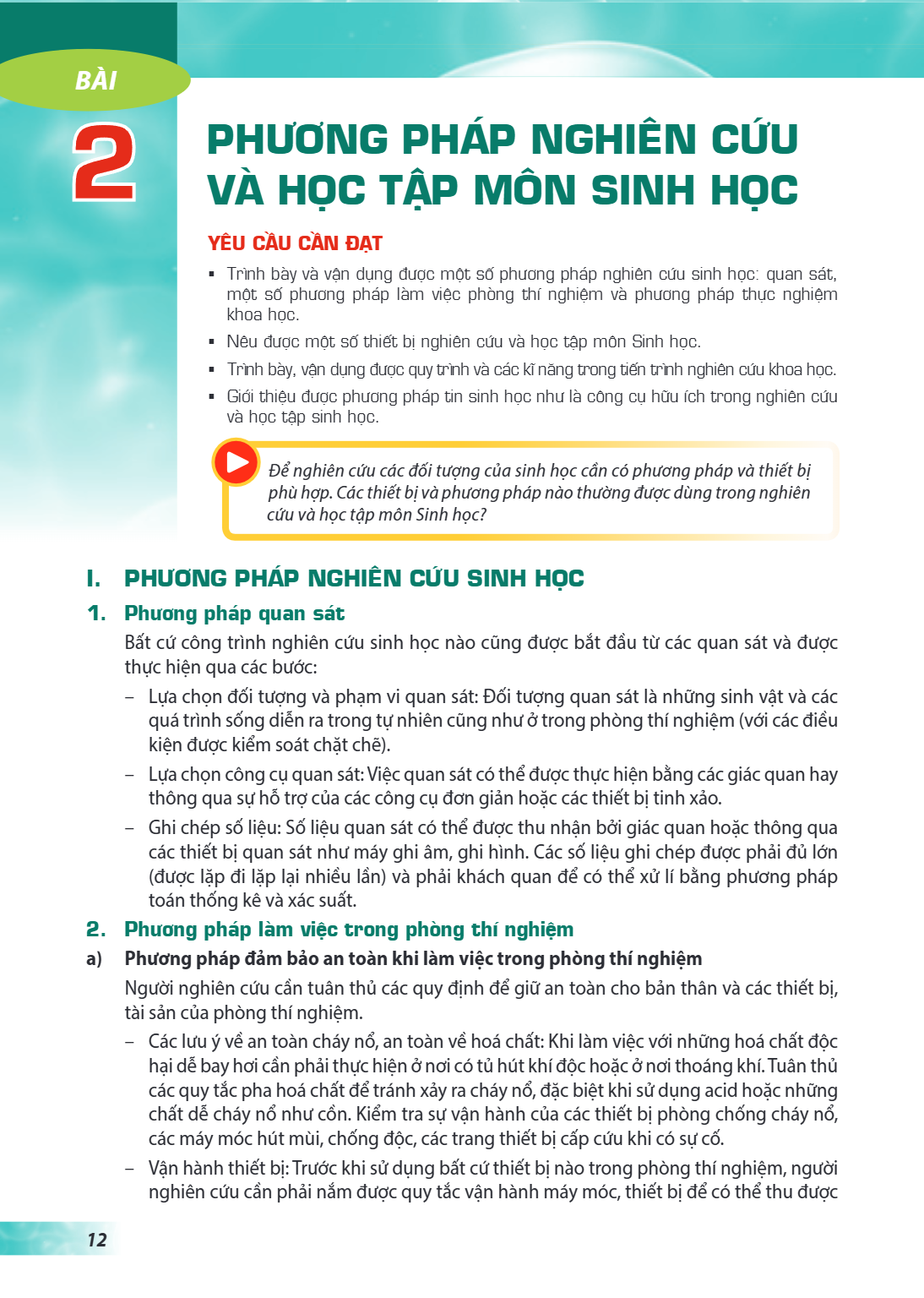 Bài 2. Phương pháp nghiên cứu và học tập môn Sinh học YÊU CẦU CẦN ĐẠT Trình bày và vận dụng được một số phương pháp nghiên cứu sinh học: quan sát, một số phương
