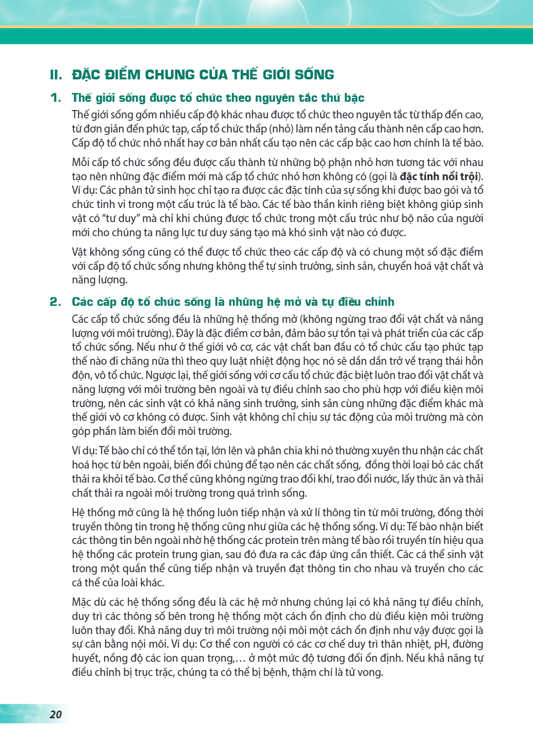 II. ĐẶC ĐIỂM CHUNG CỦA THẾ GIỚI SỐNG 1. Thế giới sống được tổ chức theo nguyên tắc thứ bậc Thế giới sống gồm nhiều cấp độ khác nhau được tổ chức theo nguyên tắc