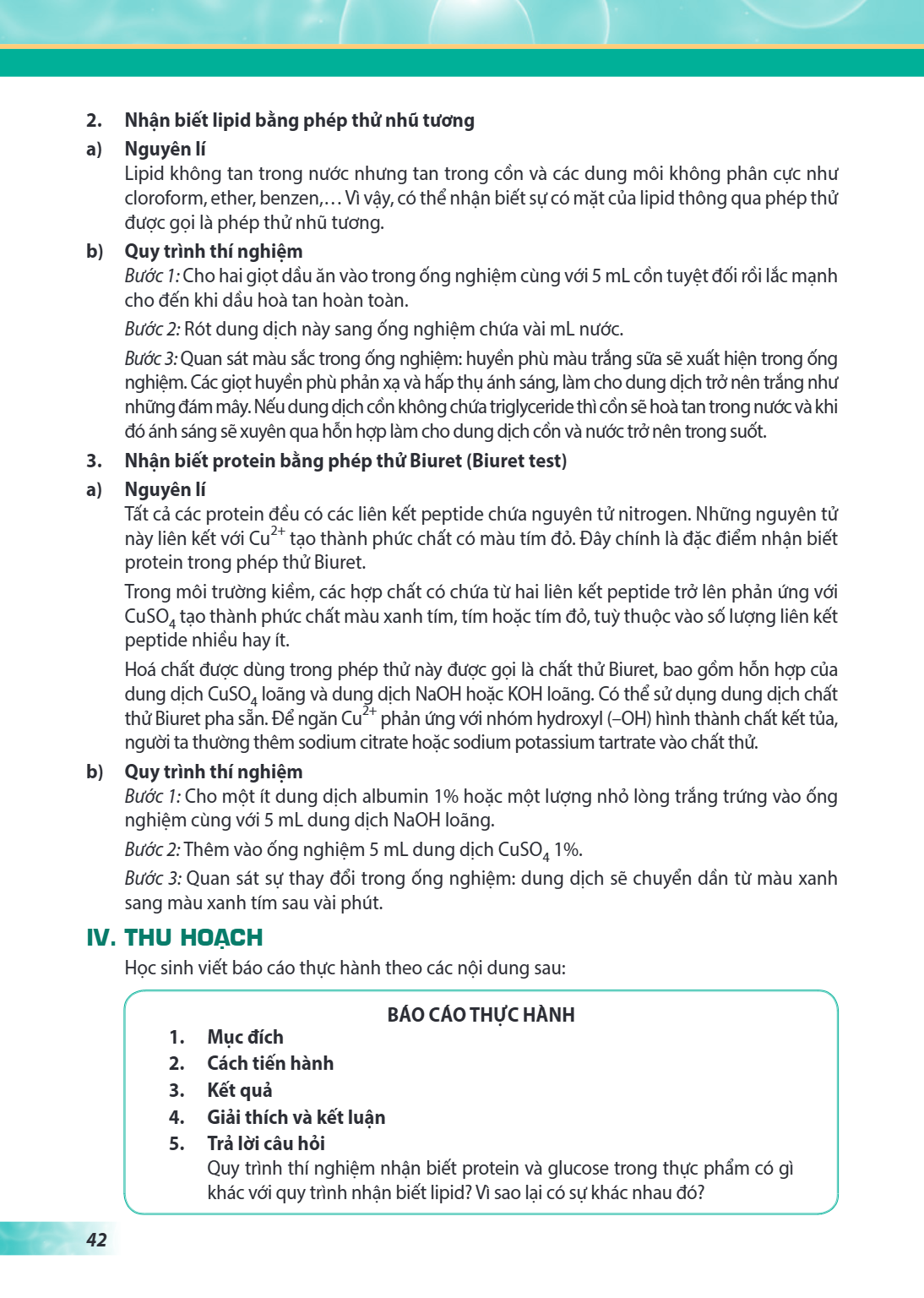 2. Nhận biết lipid bằng phép thử nhũ tương a) Nguyên lí Lipid không tan trong nước nhưng tan trong cồn và các dung môi không phân cực như cloroform, ether, benz