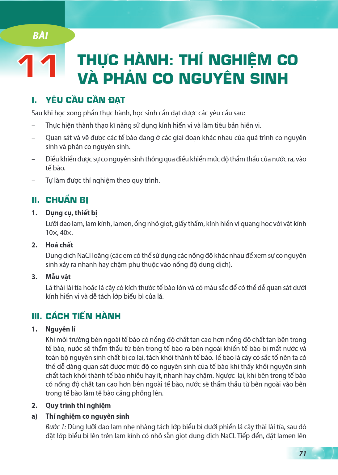Thực hành: Thí nghiệm co và phản co nguyên sinh I. YÊU CẦU CẦN ĐẠT Sau khi học xong phần thực hành, học sinh cần đạt được các yêu cầu sau: Thực hiện thành thạo 