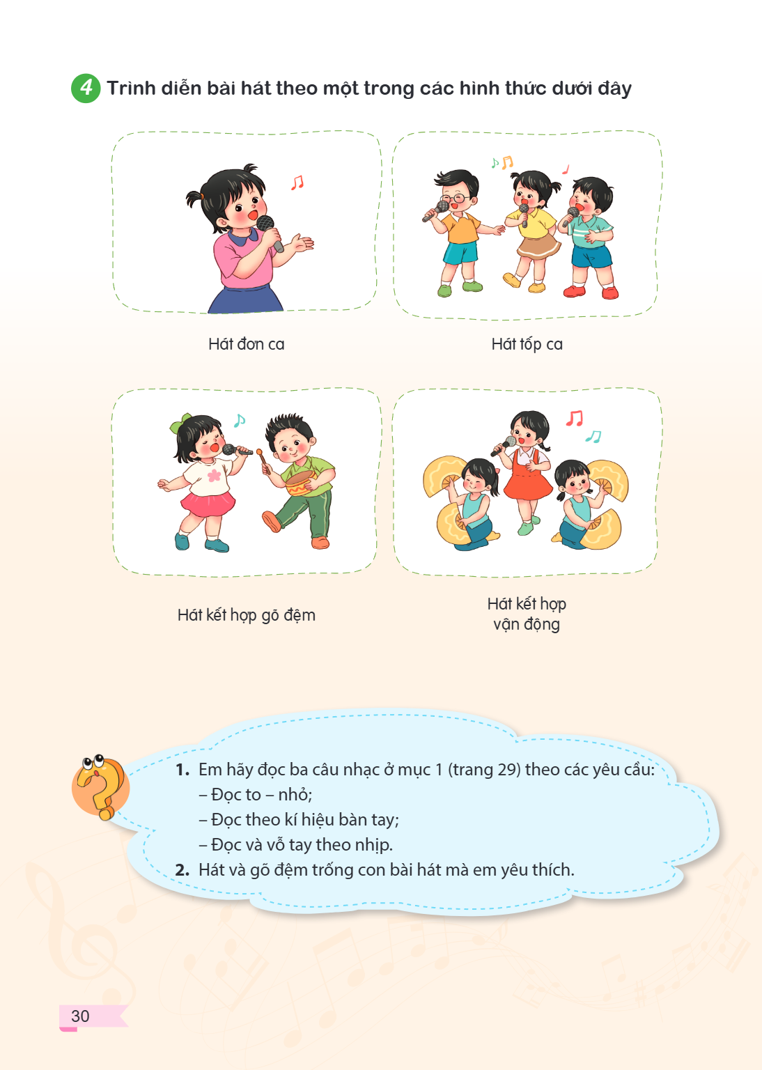 4 Trình diễn bài hát theo một trong các hình thức dưới đây Hát đơn ca Hát tốp ca Hát kết hợp gõ đệm Hát kết hợp vận động Em hãy đọc ba câu nhạc ở mục 1 (trang 2