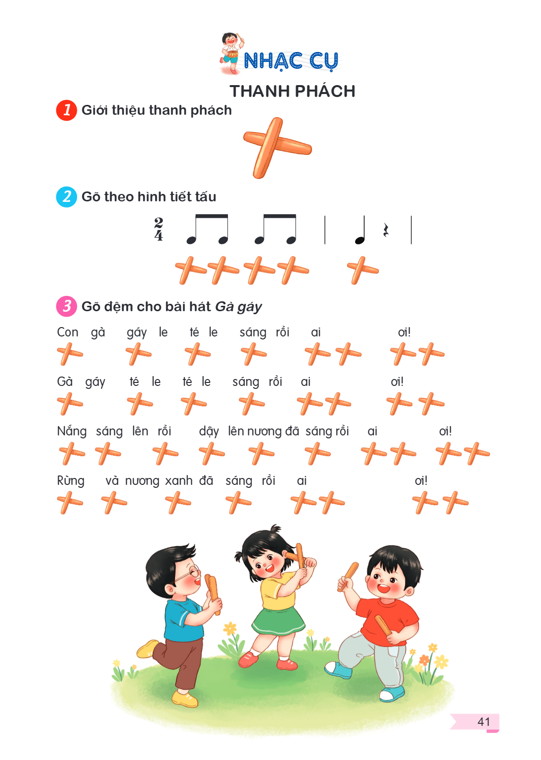 NHẠC CỤ THANH PHÁCH 1 Giới thiệu thanh phách 2 Gõ theo hình tiết tấu $\frac{2}{4}$ ♫ ♫ | ♩ ♪ | 3 Gõ đệm cho bài hát Gà gáy Con gà gáy le té le sáng rồi ai oi! G
