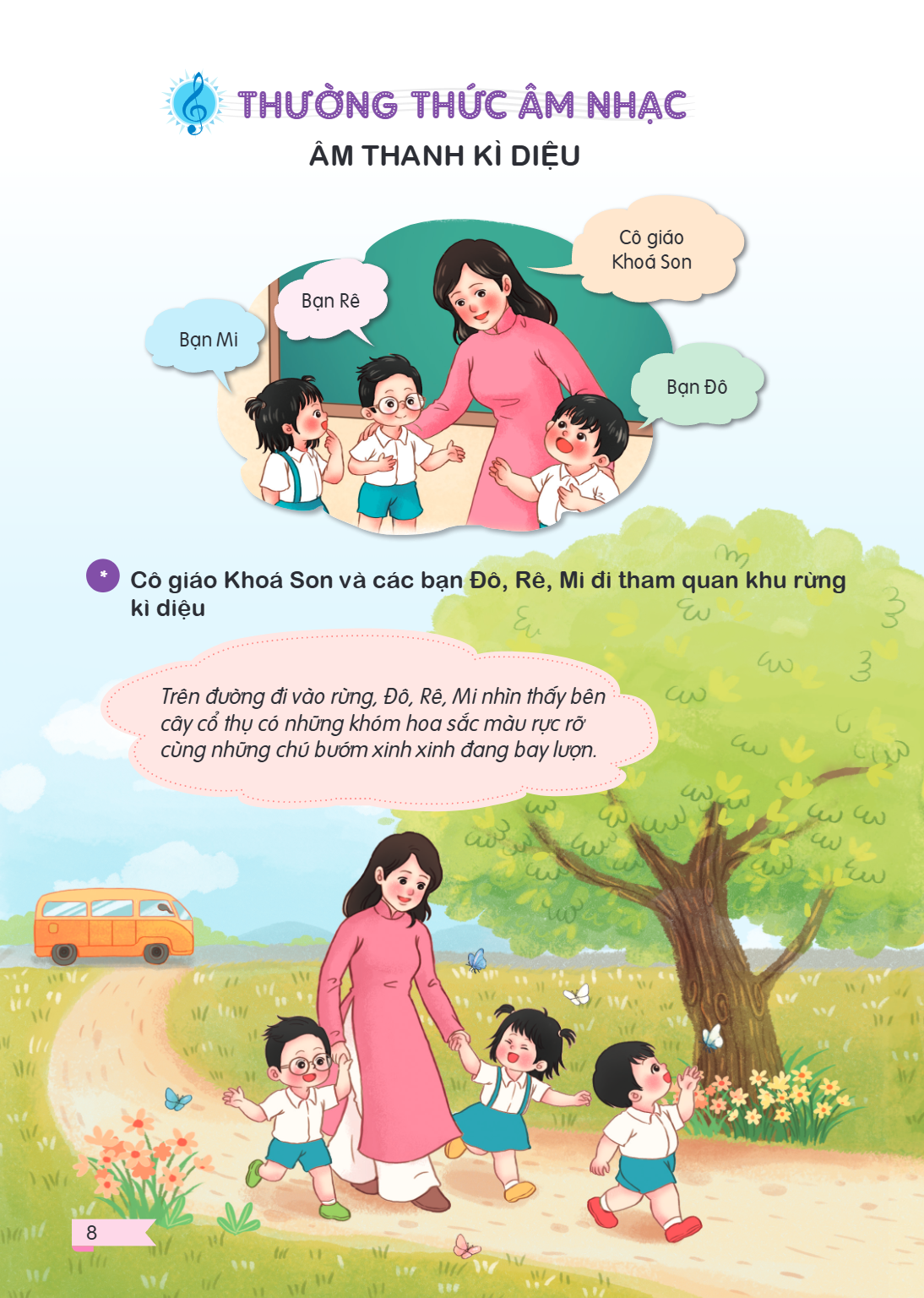 Thường thức âm nhạc: Âm thanh kì diệu ÂM THANH KÌ DIỆU Cô giáo Khoá Son và các bạn Đô, Rê, Mi đi tham quan khu rừng kì diệu Trên đường đi vào rừng, Đô, Rê, Mi n