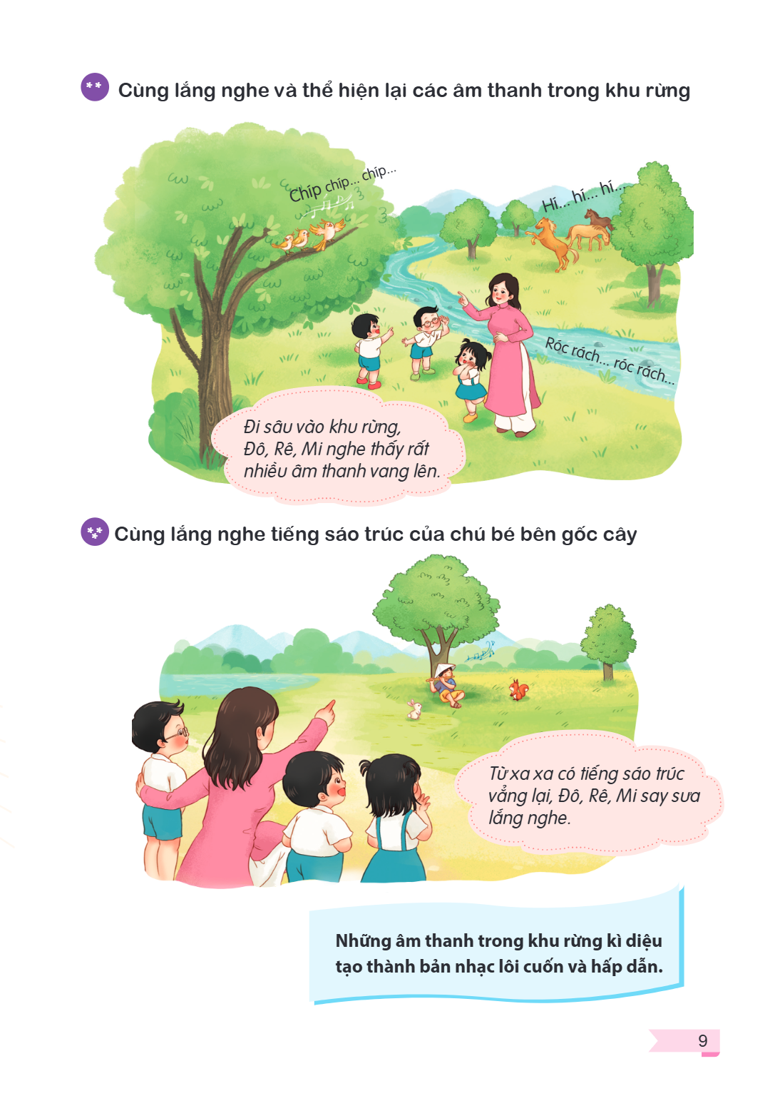Cùng lắng nghe và thể hiện lại các âm thanh trong khu rừng Đi sâu vào khu rừng, Đô, Rê, Mi nghe thấy rất nhiều âm thanh vang lên. Cùng lắng nghe tiếng sáo trúc 