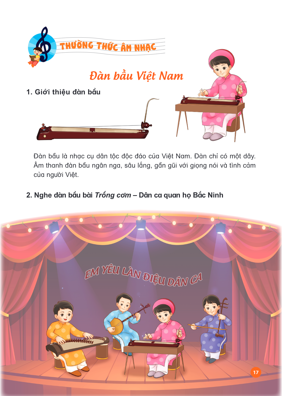 Thường thức âm nhạc: Đàn bầu Việt Nam Đàn bầu Việt Nam 1. Giới thiệu đàn bầu Đàn bầu là nhạc cụ dân tộc độc đáo của Việt Nam. Đàn chỉ có một dây. Âm thanh đàn b