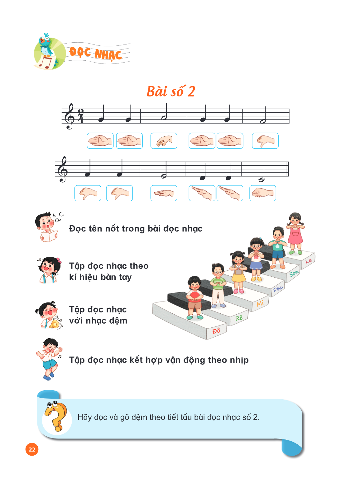 Đọc nhạc: Bài số 2 Đọc tên nốt trong bài đọc nhạc Tập đọc nhạc theo kí hiệu bàn tay Tập đọc nhạc với nhạc đệm Tập đọc nhạc kết hợp vận động theo nhịp Hãy đọc và