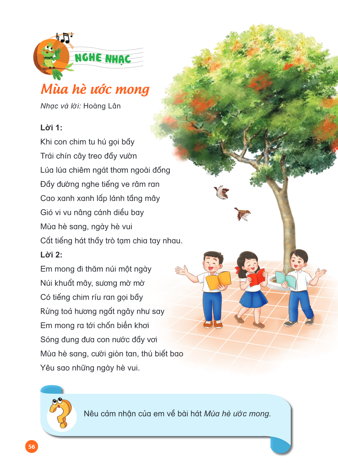 NGHỆ THUẬT Nghe nhạc: Mùa hè ước mong Nhạc và lời: Hoàng Lân Lời 1: Khi con chim tu hú gọi bầy Trái chín cây treo đầy vườn Lúa lúa chiêm ngát thơm ngoài đồng Đầ