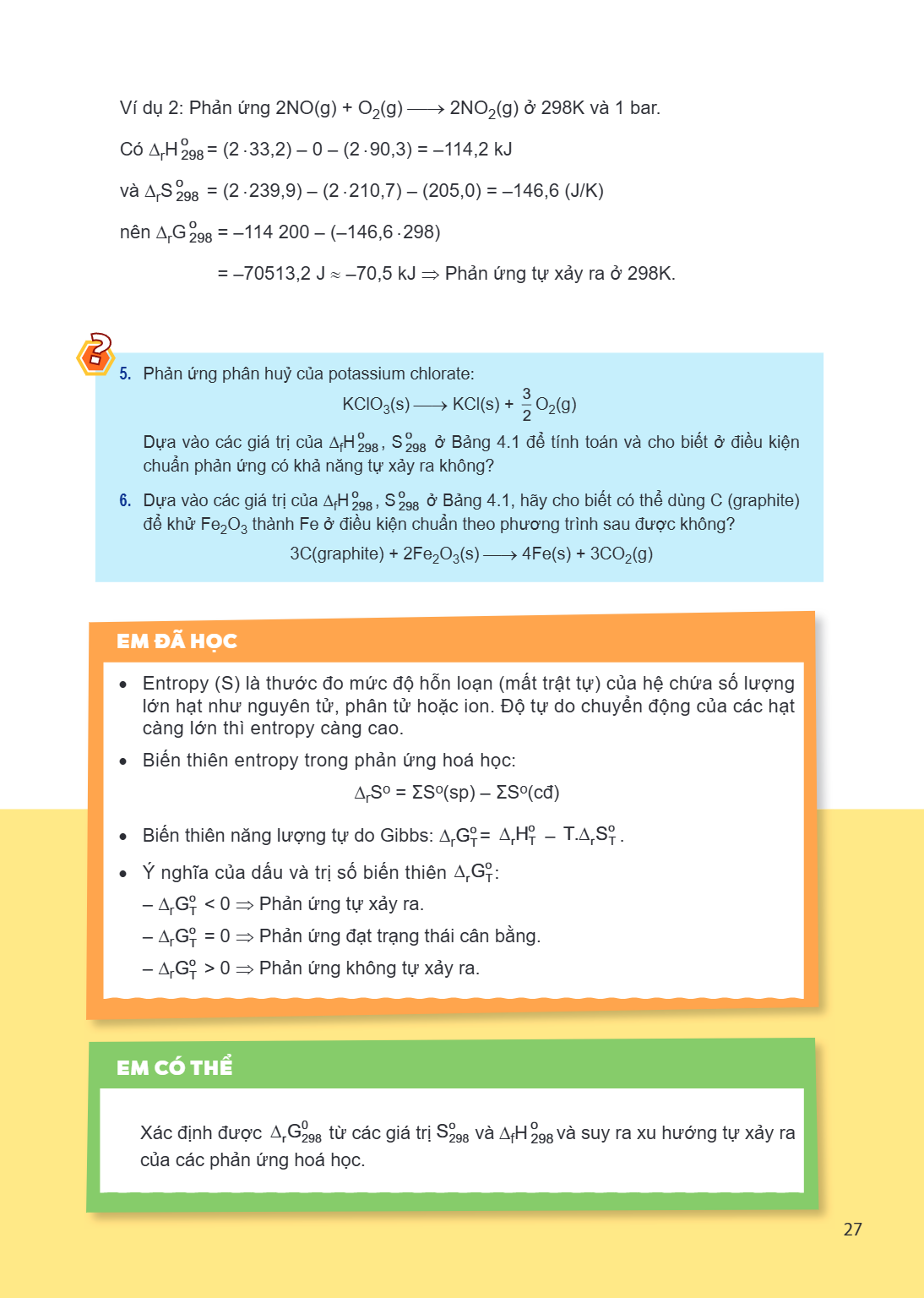 Ví dụ 2: Phản ứng $2\text{NO(g)} + \text{O}_2\text{(g)} \longrightarrow 2\text{NO}_2\text{(g)}$ ở 298K và 1 bar. Có $\Delta_r\text{H}^\circ_{298} = (2 \cdot 33,