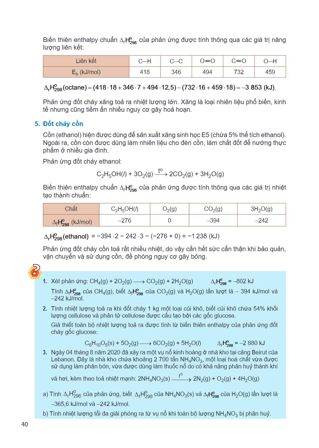 Biến thiên enthalpy chuẩn $\Delta_{r}H^{\circ}_{298}$ của phản ứng được tính thông qua các giá trị năng lượng liên kết: Liên kết, C—H, C—C, O=O, C=O, O—H $E_b$ 