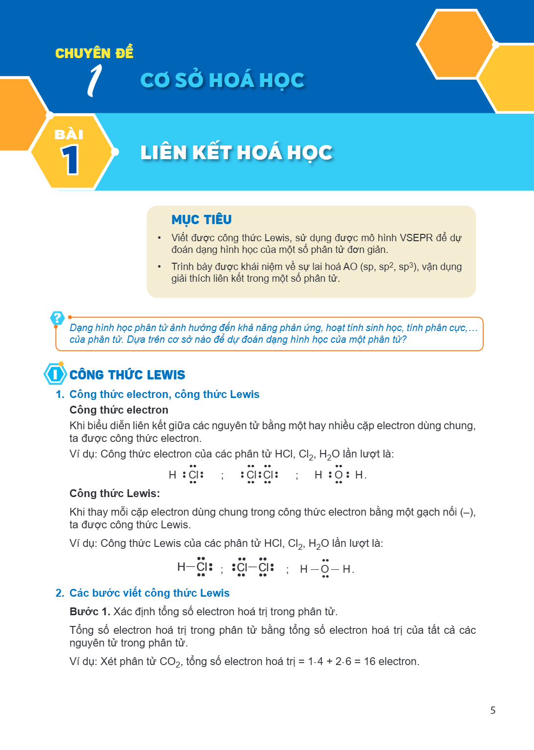 Chủ đề 1: Cơ sở hoá học Bài 1. Liên kết hoá học MỤC TIÊU Viết được công thức Lewis, sử dụng được mô hình VSEPR để dự đoán dạng hình học của một số phân tử đơn g