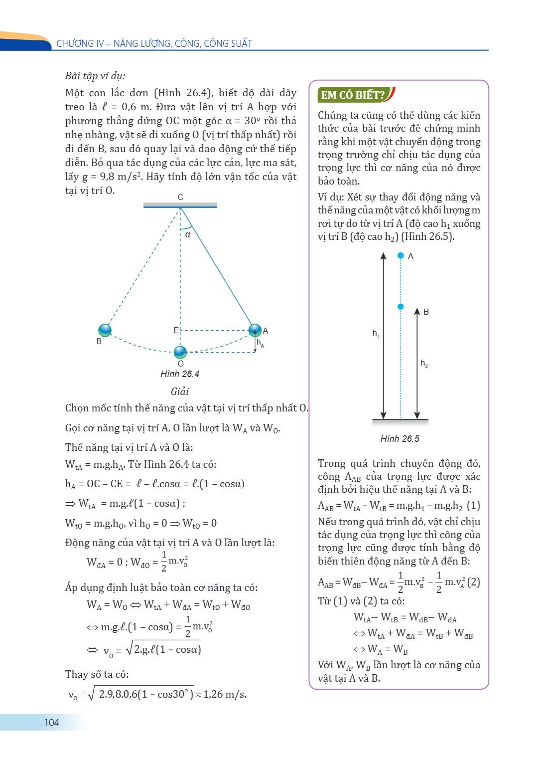 CHƯƠNG IV – NĂNG LƯỢNG, CÔNG, CÔNG SUẤT Bài tập ví dụ: Một con lắc đơn (Hình 26.4), biết độ dài dây treo là $\ell$ = 0,6 m. Đưa vật lên vị trí A hợp với phương 