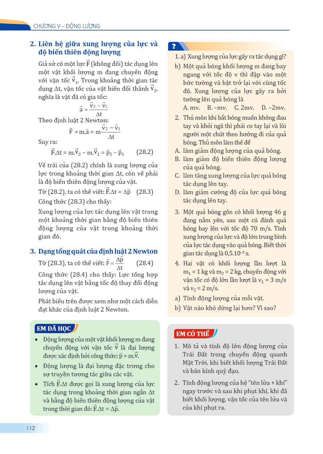 CHƯƠNG V – ĐỘNG LƯỢNG 2. Liên hệ giữa xung lượng của lực và độ biến thiên động lượng Giả sử có một lực $\vec{F}$ (không đổi) tác dụng lên một vật khối lượng m đ