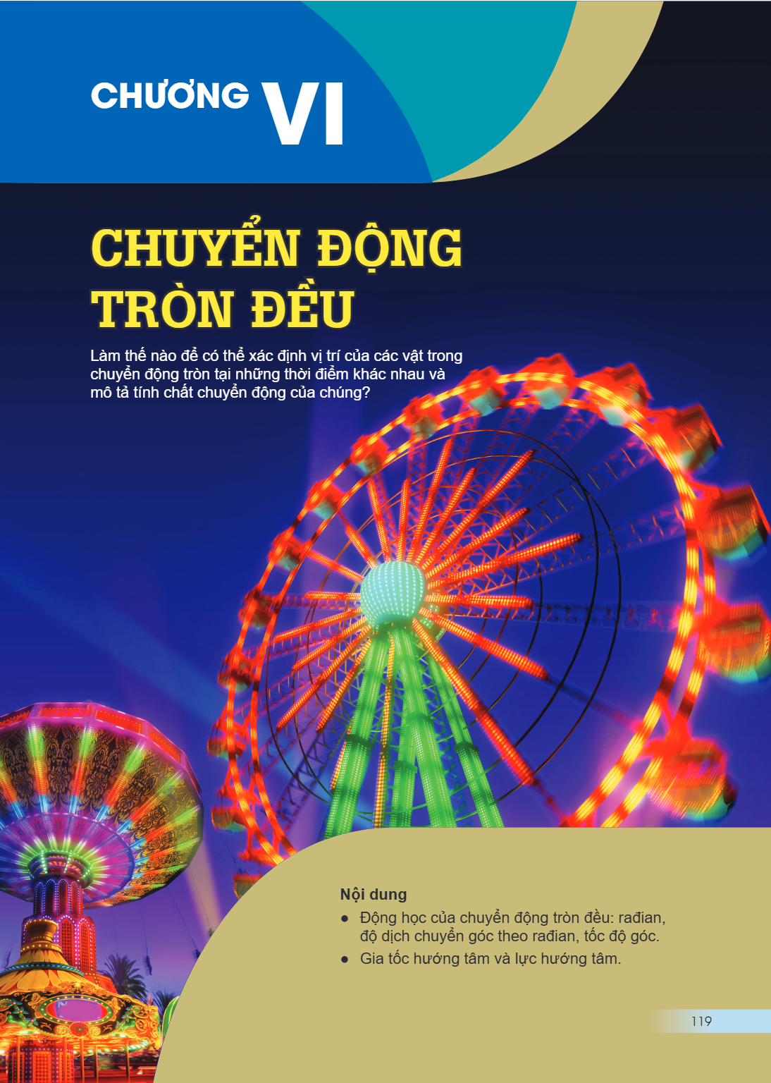 Chương VI CHUYỂN ĐỘNG TRÒN ĐỀU Làm thế nào để có thể xác định vị trí của các vật trong chuyển động tròn tại những thời điểm khác nhau và mô tả tính chất chuyển 