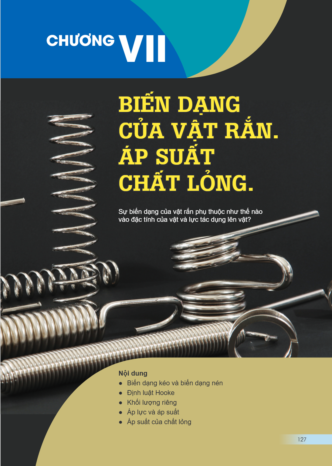 Chương VII BIẾN DẠNG CỦA VẬT RẮN. ÁP SUẤT CHẤT LỎNG. Sự biến dạng của vật rắn phụ thuộc như thế nào vào đặc tính của vật và lực tác dụng lên vật? Nội dung Biến 