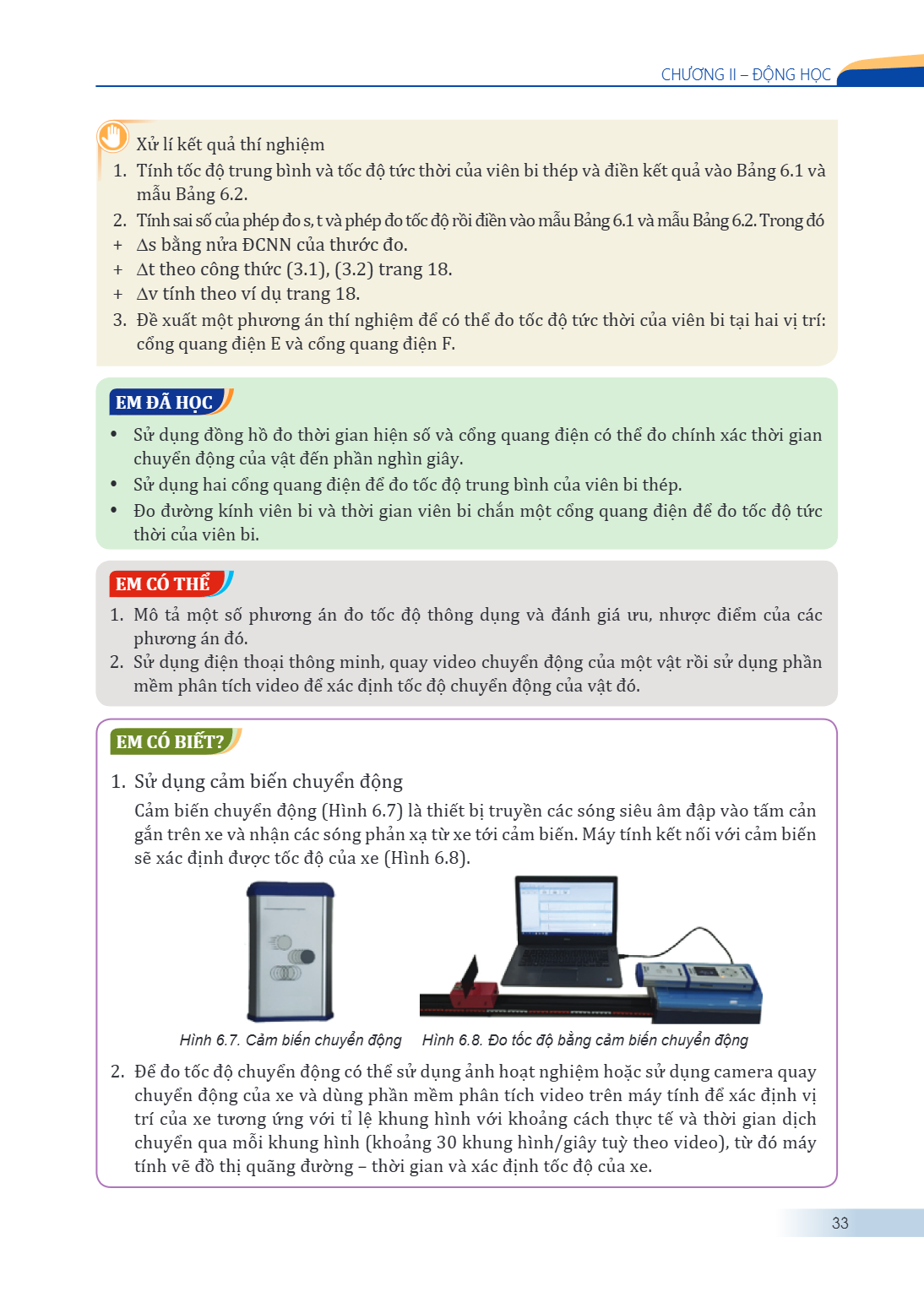 CHƯƠNG II – ĐỘNG HỌC Xử lí kết quả thí nghiệm Tính tốc độ trung bình và tốc độ tức thời của viên bi thép và điền kết quả vào Bảng 6.1 và mẫu Bảng 6.2. Tính sai 