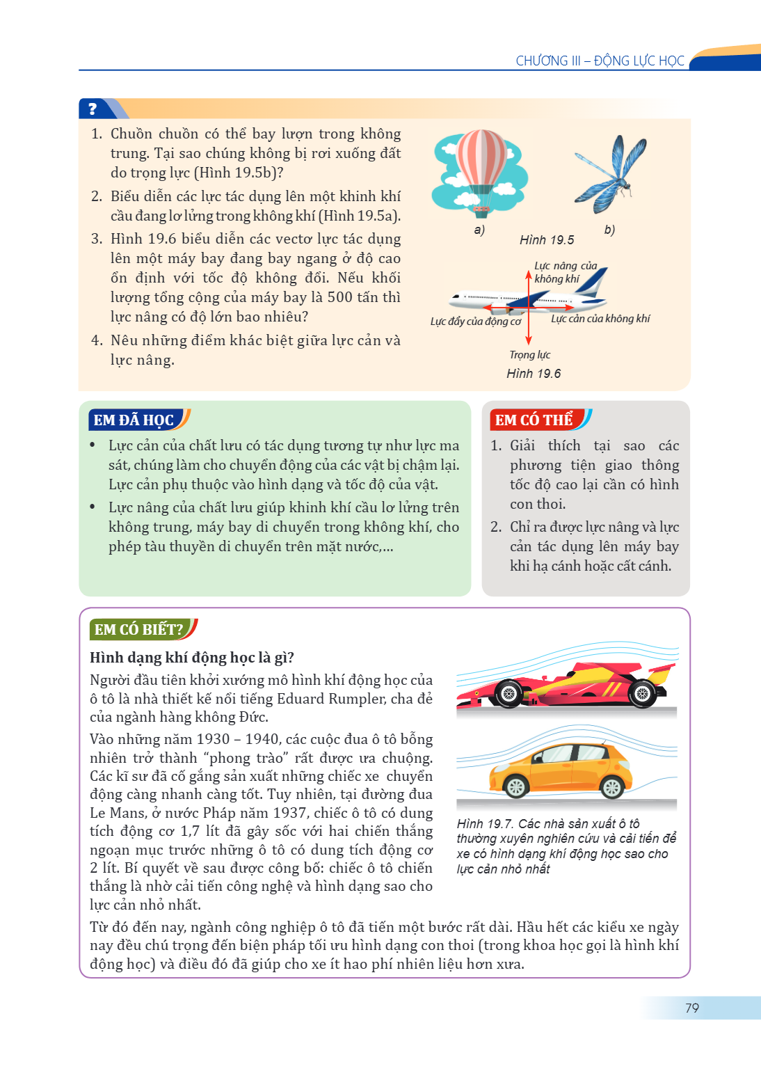 CHƯƠNG III – ĐỘNG LỰC HỌC Chuồn chuồn có thể bay lượn trong không trung. Tại sao chúng không bị rơi xuống đất do trọng lực (Hình 19.5b)? Biểu diễn các lực tác d