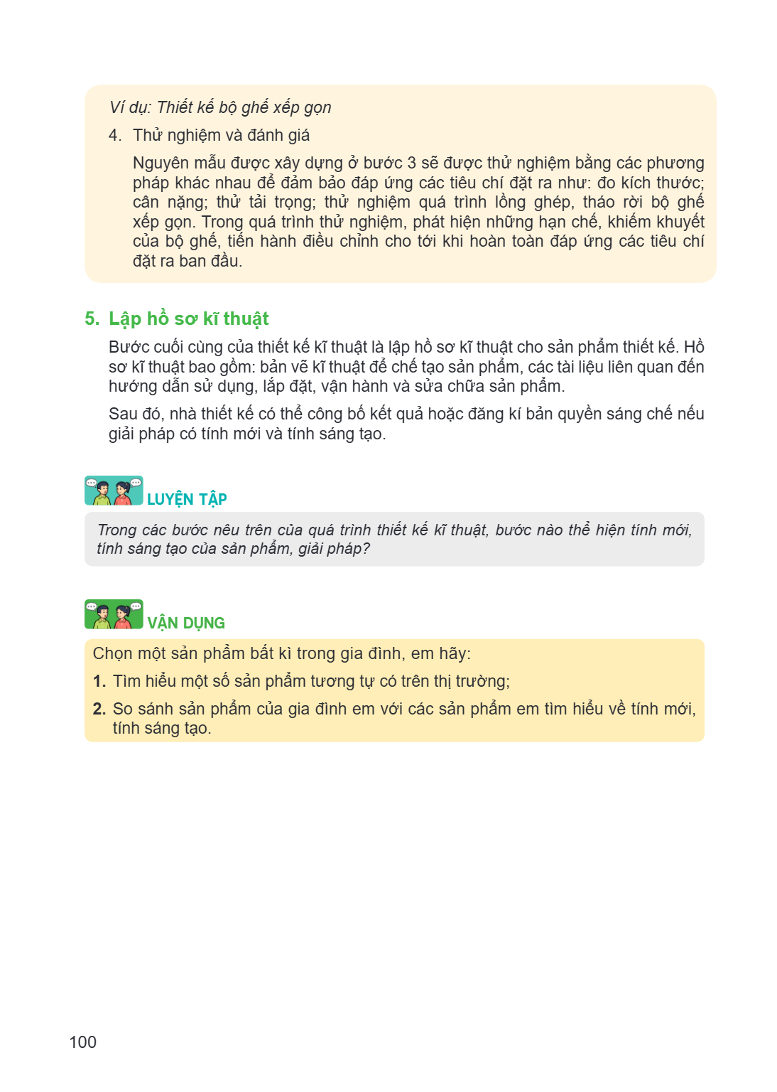 Ví dụ: Thiết kế bộ ghế xếp gọn Thử nghiệm và đánh giá Nguyên mẫu được xây dựng ở bước 3 sẽ được thử nghiệm bằng các phương pháp khác nhau để đảm bảo đáp ứng các