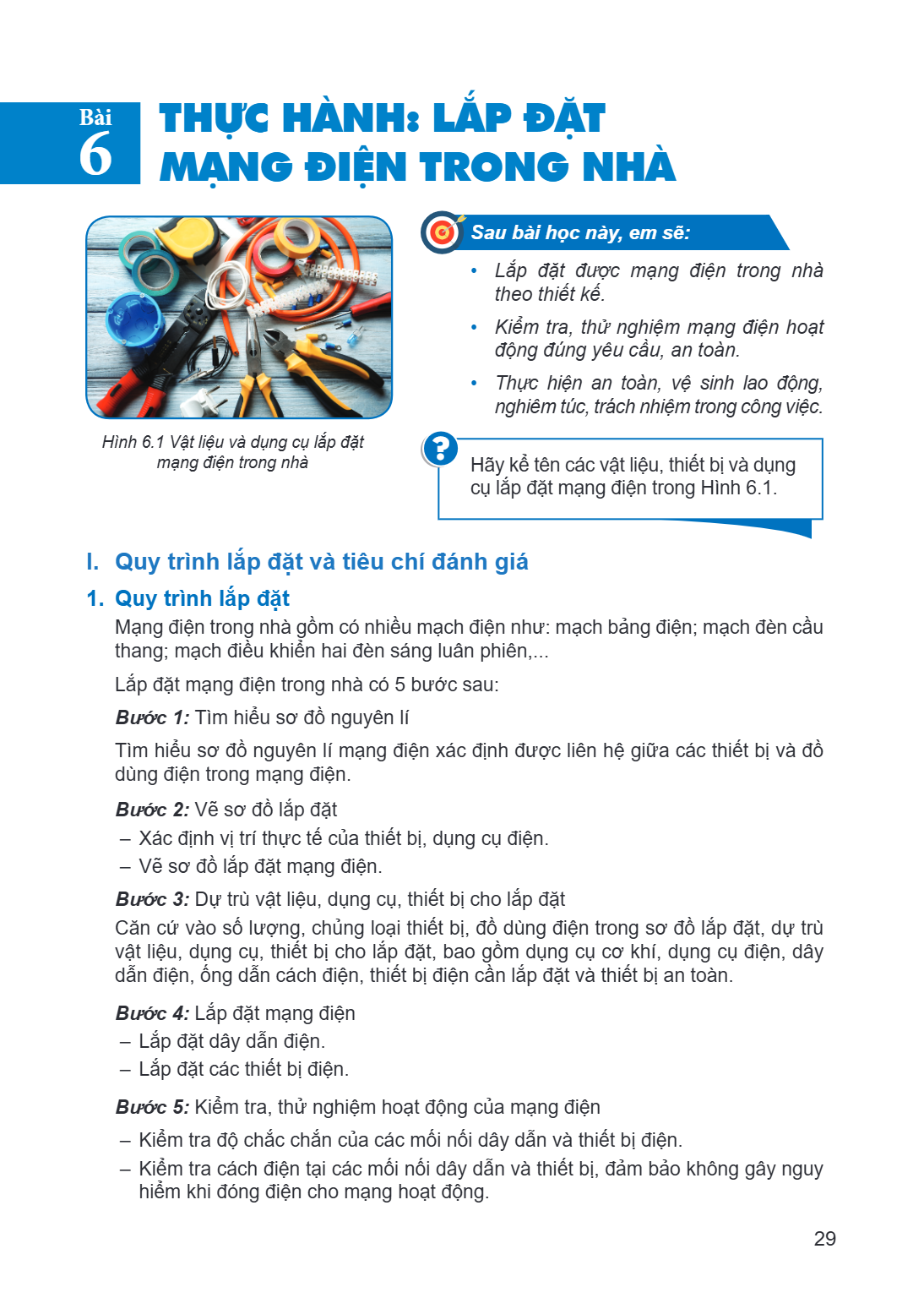 Thực hành: Lắp đặt mạng điện trong nhà Hình 6.1 Vật liệu và dụng cụ lắp đặt mạng điện trong nhà Sau bài học này, em sẽ: Lắp đặt được mạng điện trong nhà theo th