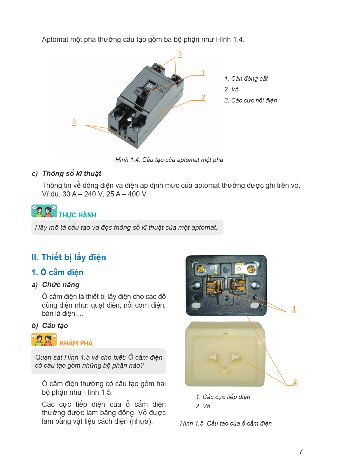 Aptomat một pha thường cấu tạo gồm ba bộ phận như Hình 1.4. 1 2 3 Cần đóng cắt Vỏ Các cực nối điện Hı̀nh 1.4. Cấu tạo của aptomat một pha c) Thông số kĩ thuật T