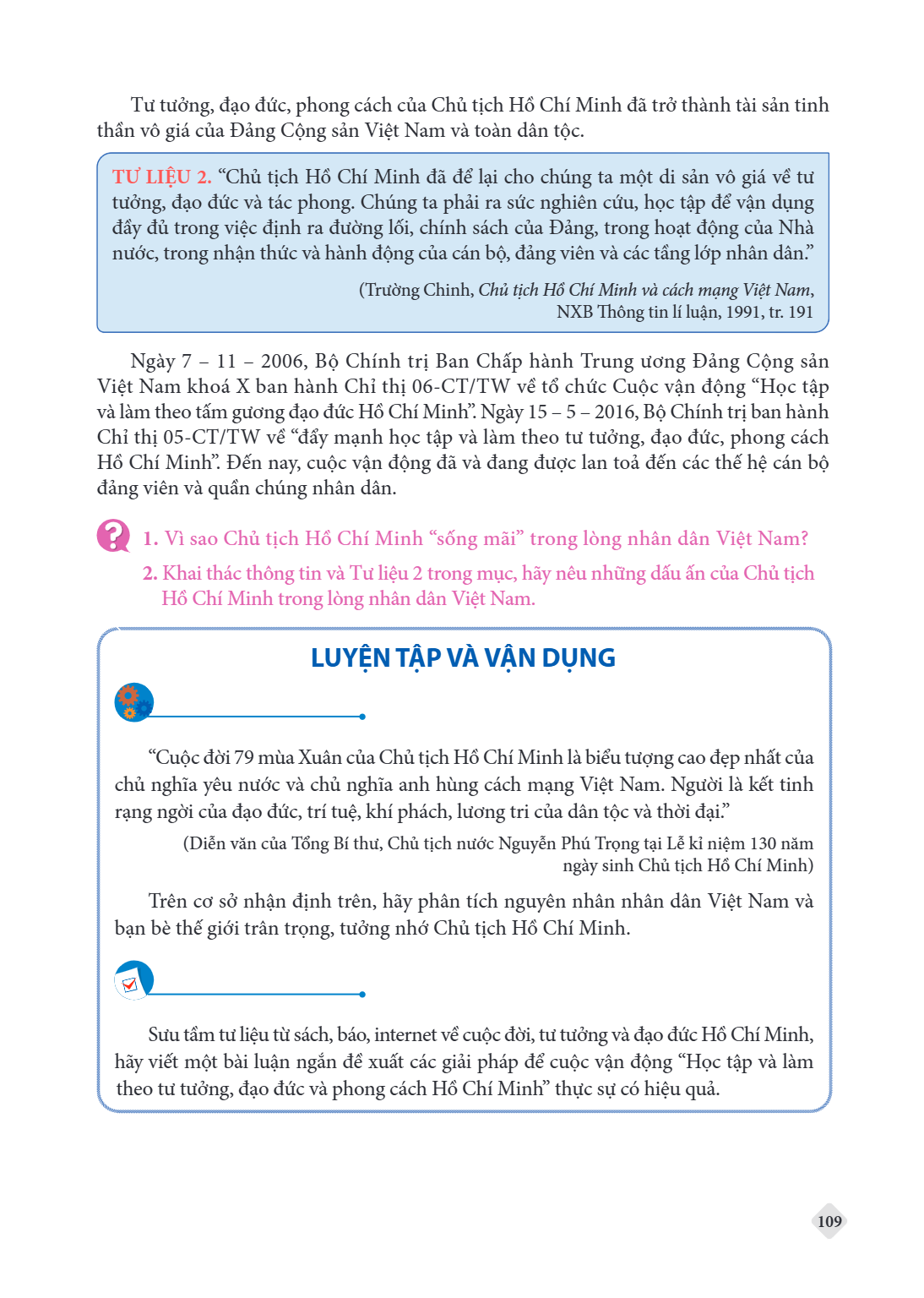 Tư tưởng, đạo đức, phong cách của Chủ tịch Hồ Chí Minh đã trở thành tài sản tinh thần vô giá của Đảng Cộng sản Việt Nam và toàn dân tộc. TƯ LIỆU 2. "Chủ tịch Hồ