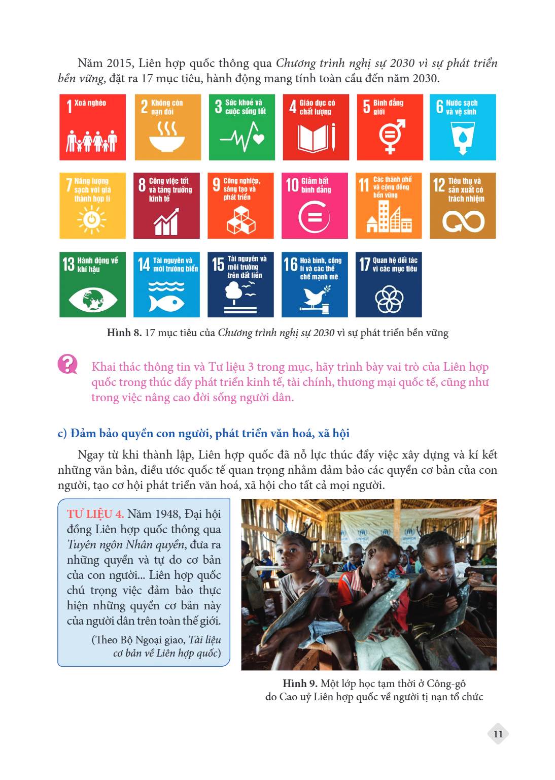 Năm 2015, Liên hợp quốc thông qua Chương trình nghị sự 2030 vì sự phát triển bền vững, đặt ra 17 mục tiêu, hành động mang tính toàn cầu đến năm 2030. Hình 8. 17