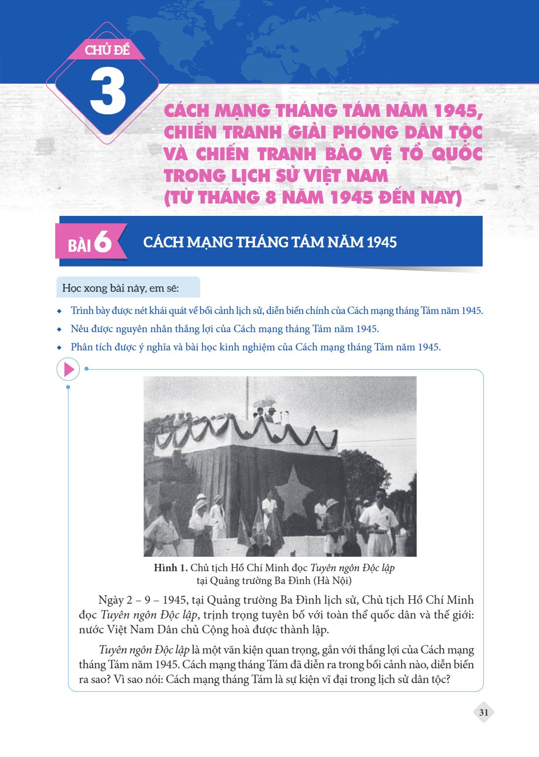 CHỦ ĐỀ 3 CÁCH MẠNG THÁNG TÁM NĂM 1945, CHIẾN TRANH GIẢI PHÓNG DÂN TỘC VÀ CHIẾN TRANH BẢO VỆ TỔ QUỐC TRONG LỊCH SỬ VIỆT NAM (TỪ THÁNG 8 NĂM 1945 ĐẾN NAY) Bài 6. 