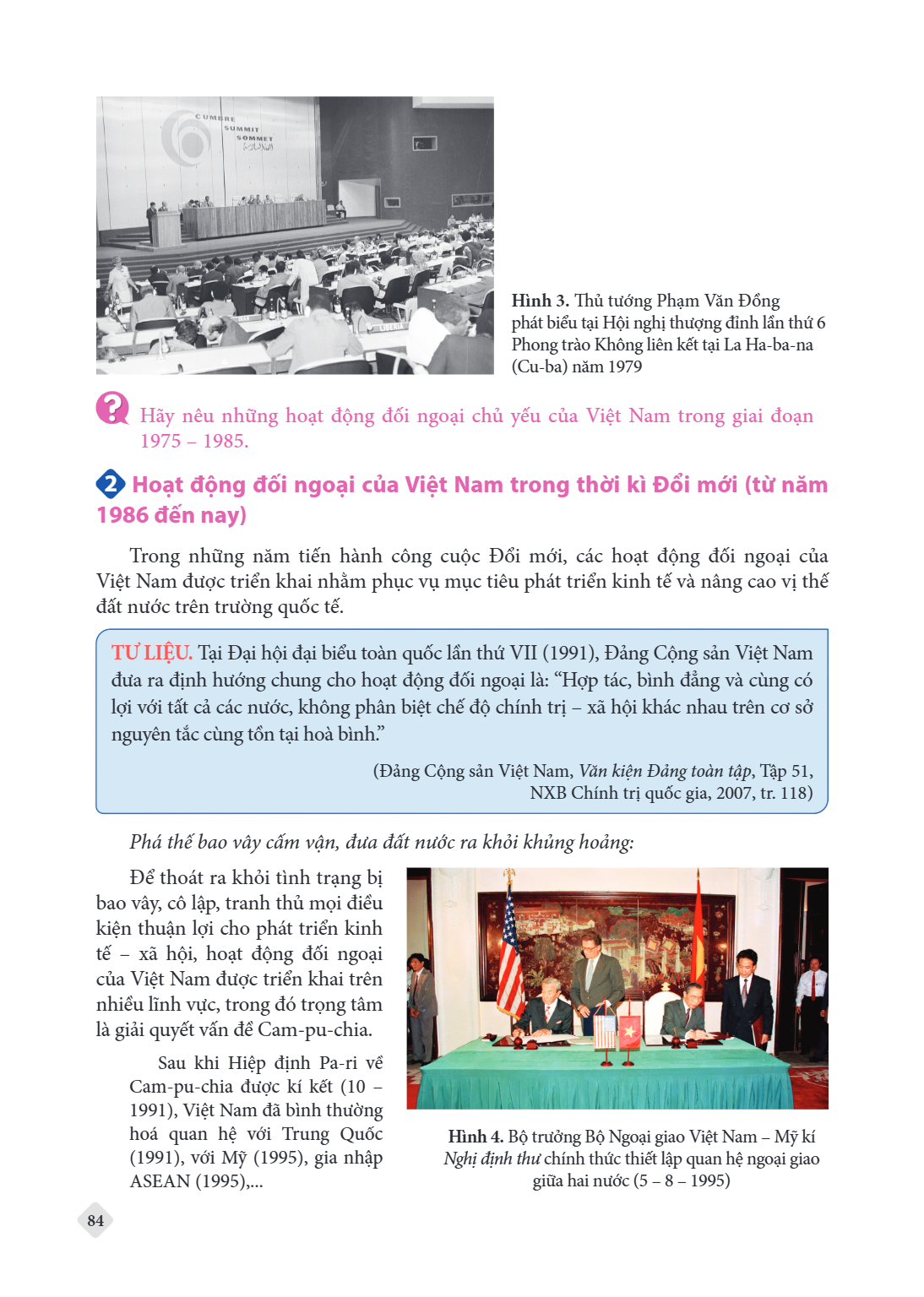 Hình 3. Thủ tướng Phạm Văn Đồng phát biểu tại Hội nghị thượng đỉnh lần thứ 6 Phong trào Không liên kết tại La Ha-ba-na (Cu-ba) năm 1979 Hãy nêu những hoạt động 
