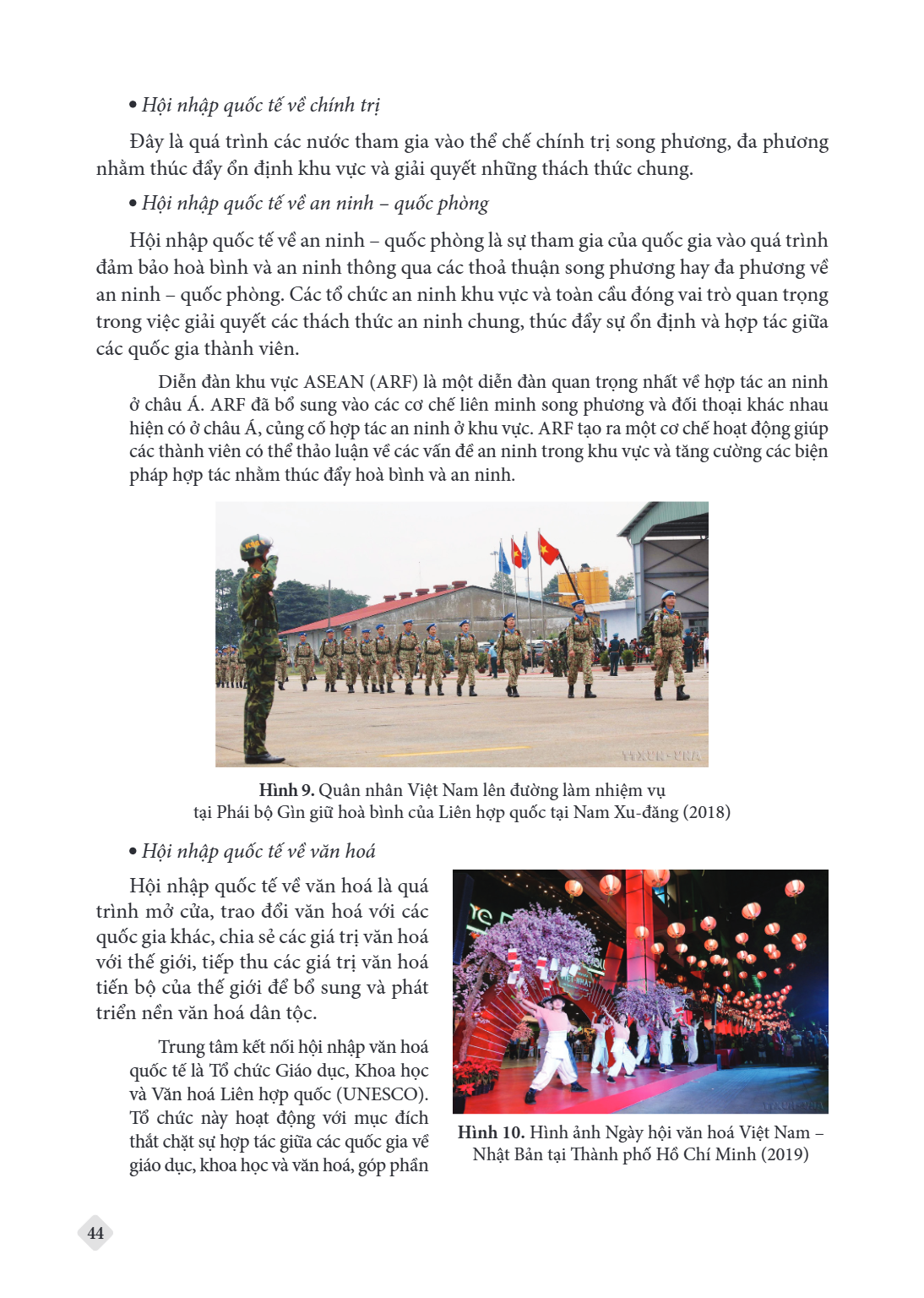 Hội nhập quốc tế về chính trị Đây là quá trình các nước tham gia vào thể chế chính trị song phương, đa phương nhằm thúc đẩy ổn định khu vực và giải quyết những 
