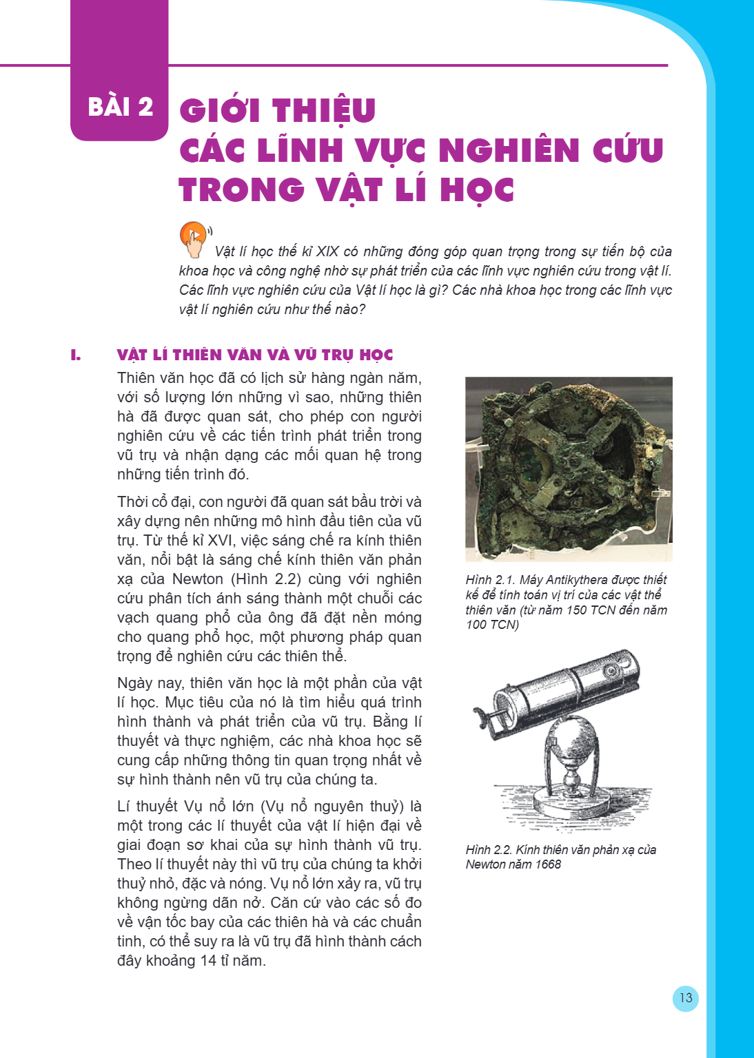 Bài 2. Giới thiệu các lĩnh vực nghiên cứu trong Vật lí học Vật lí học thế kỉ XIX có những đóng góp quan trọng trong sự tiến bộ của khoa học và công nghệ nhờ sự 