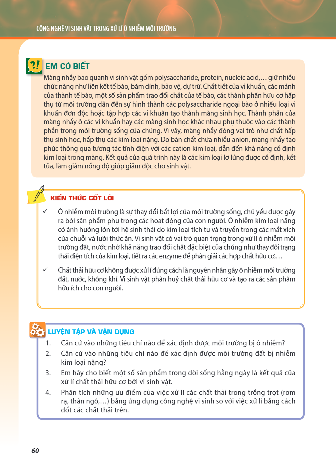 Chương ... Bài N. CÔNG NGHỆ VI SINH VẬT TRONG XỬ LÍ Ô NHIỄM MÔI TRƯỜNG EM CÓ BIẾT Màng nhầy bao quanh vi sinh vật gồm polysaccharide, protein, nucleic acid,… gi