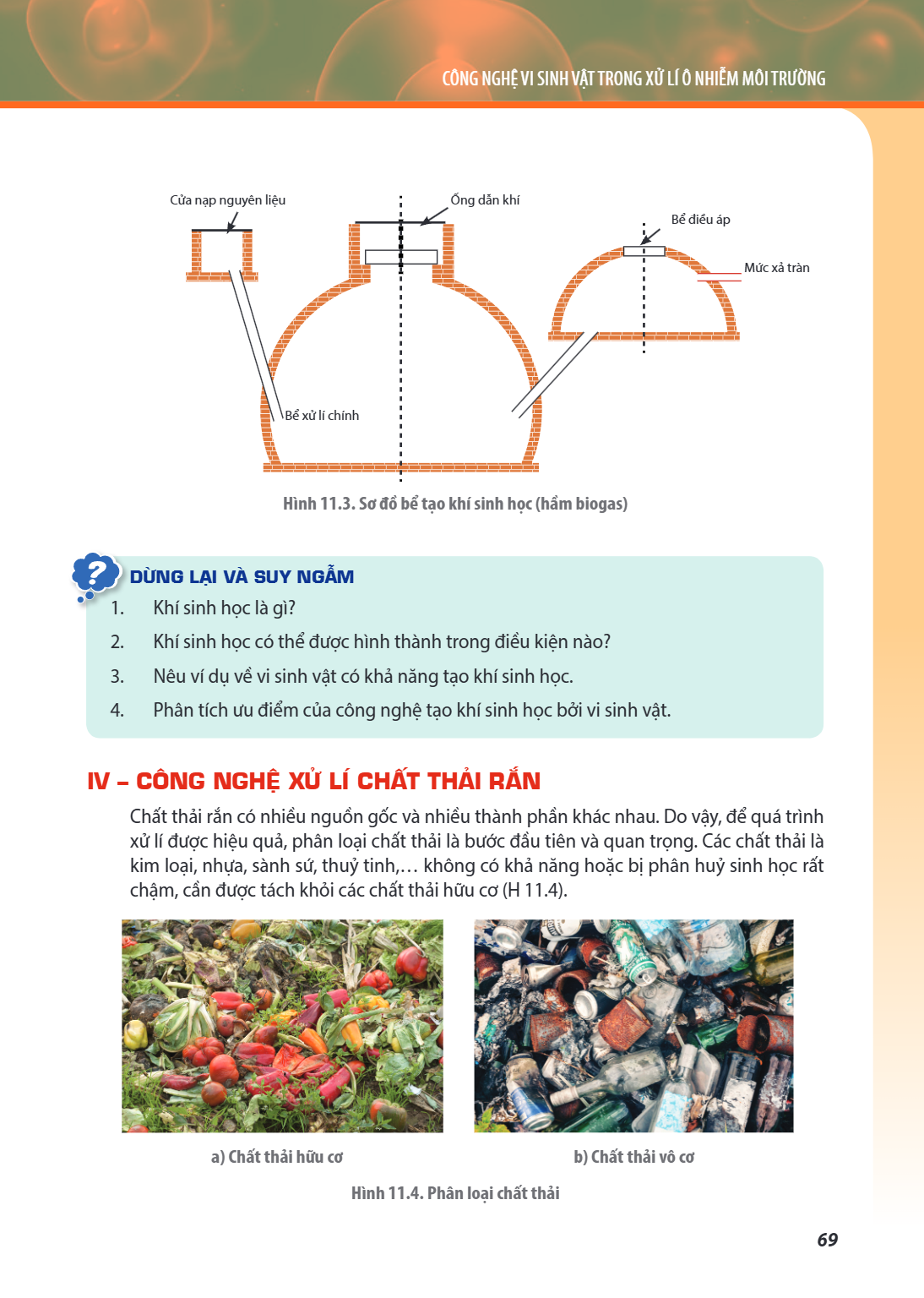 CÔNG NGHỆ VI SINH VẬT TRONG XỬ LÝ Ô NHIỄM MÔI TRƯỜNG Hình 11.3. Sơ đồ bể tạo khí sinh học (hầm biogas) DỪNG LẠI VÀ SUY NGẪM Khí sinh học là gì? Khí sinh học có 