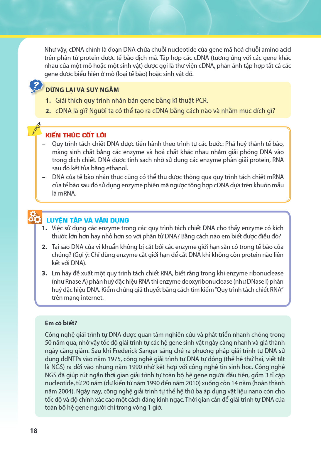 Như vậy, cDNA chính là đoạn DNA chứa chuỗi nucleotide của gene mã hoá chuỗi amino acid trên phân tử protein được tế bào dịch mã. Tập hợp các cDNA (tương ứng với