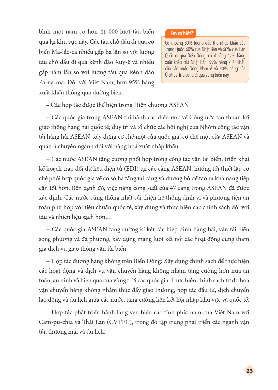 bình một năm có hơn 41 000 lượt tàu biển Em có biết? qua lại khu vực này. Các tàu chở dầu đi qua eo Có khoảng 80% lượng dầu thô nhập khẩu của biển Ma-lắc-ca nhi